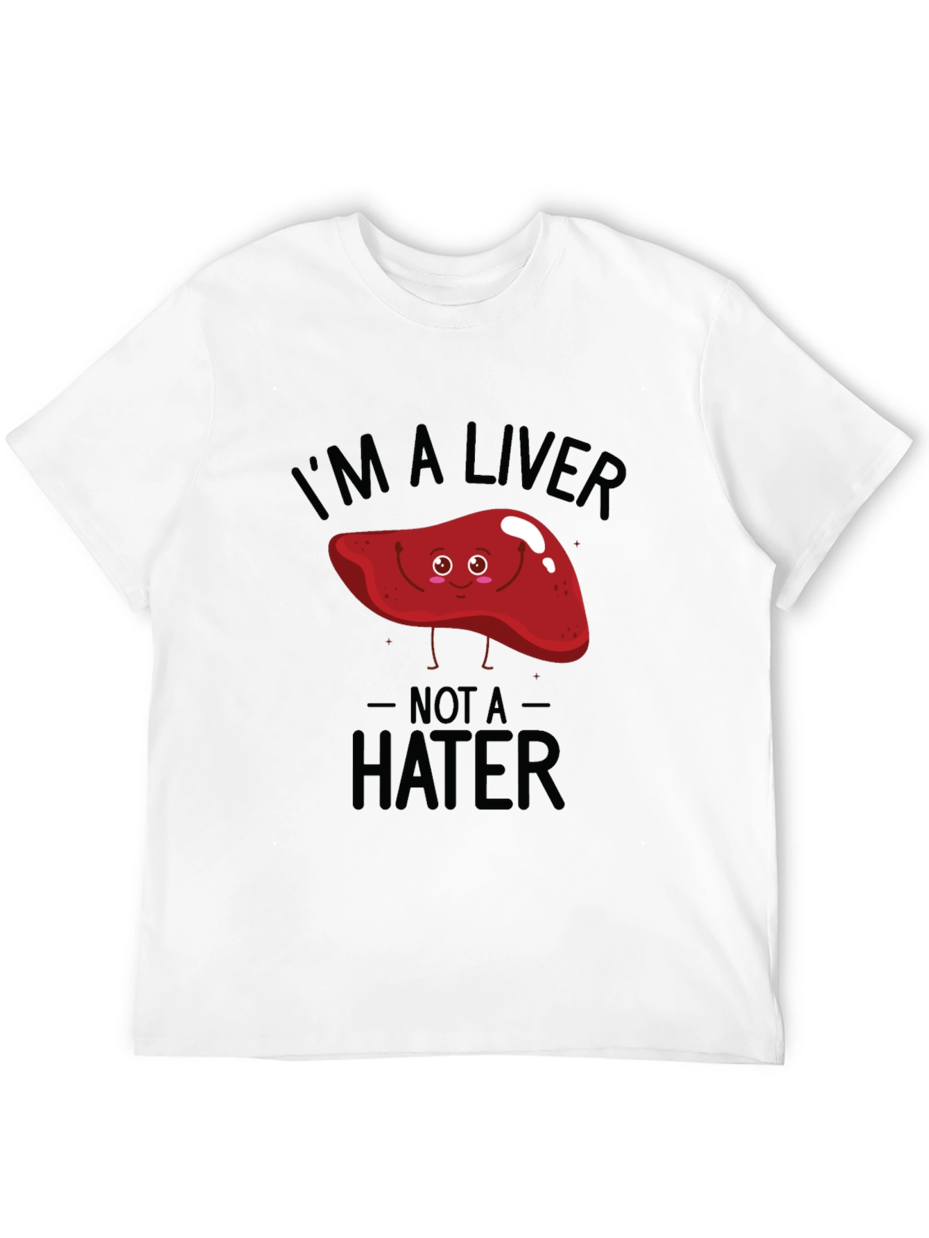 Im A Liver Not A Hater Black T-Shirt