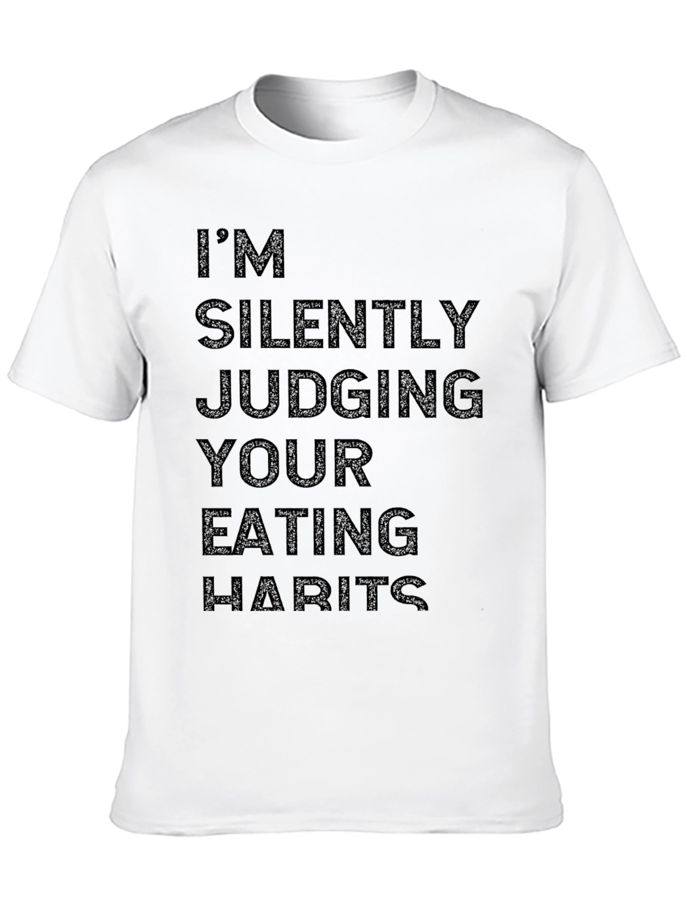 Im Silently Judging Your Eating Habits T-Shirt
