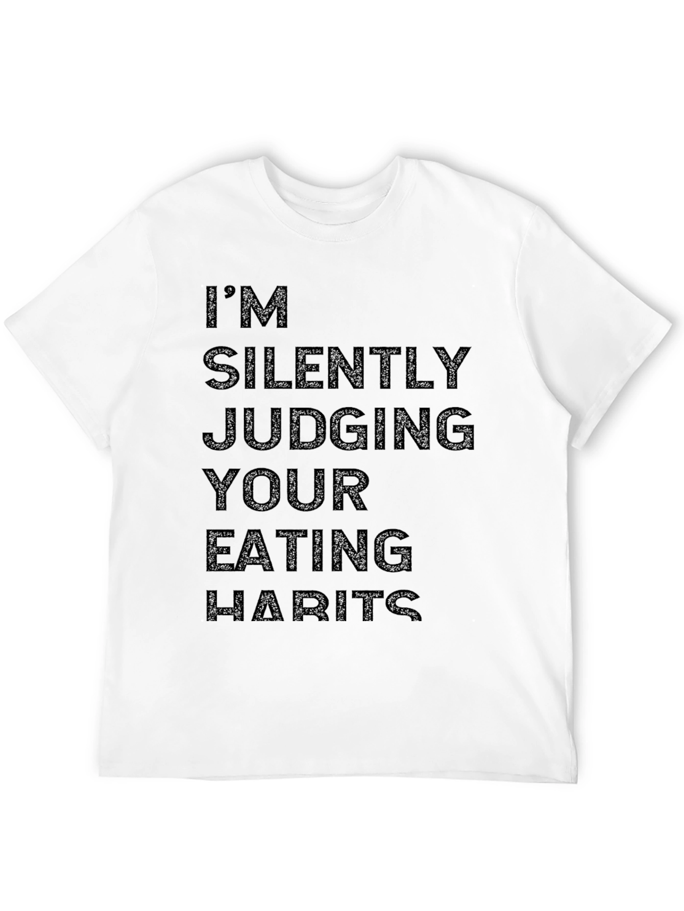 Im Silently Judging Your Eating Habits T-Shirt