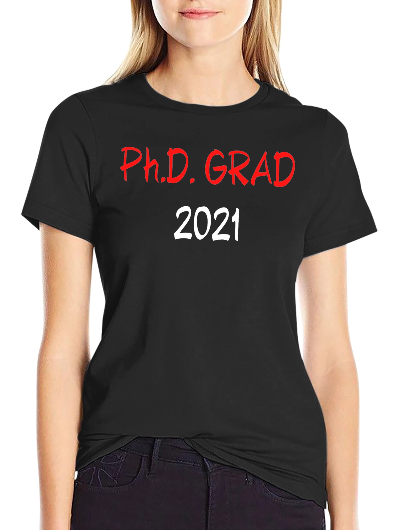 PhD Grad 2021 T-Shirt - Celebrate Graduation!