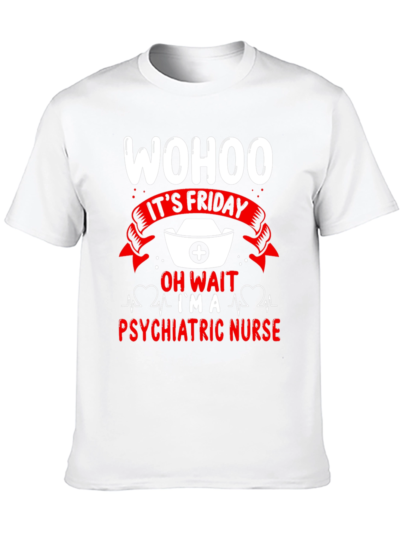 Funny Psychiatric Nurse Friday T-Shirt