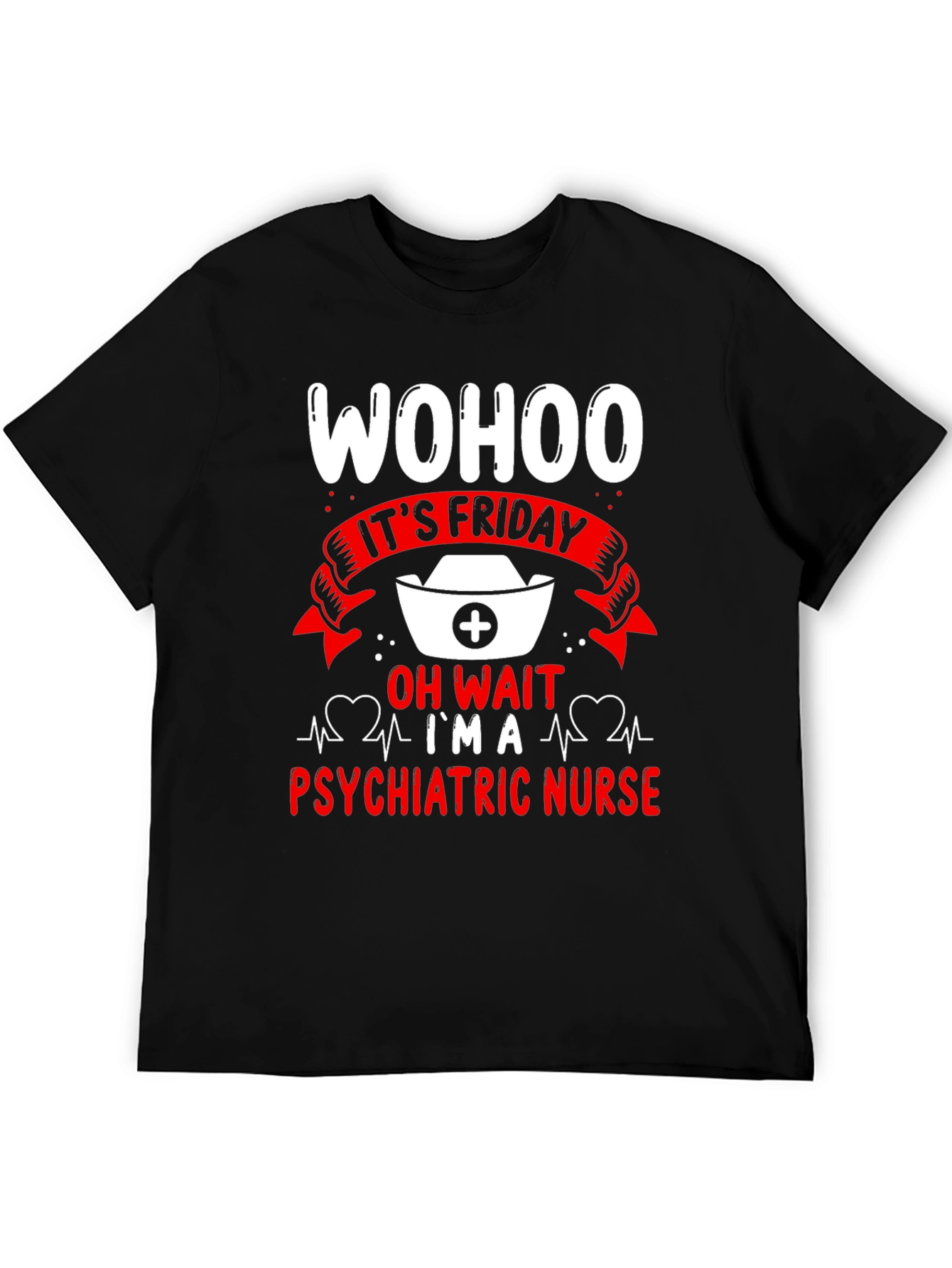 Funny Psychiatric Nurse Friday T-Shirt