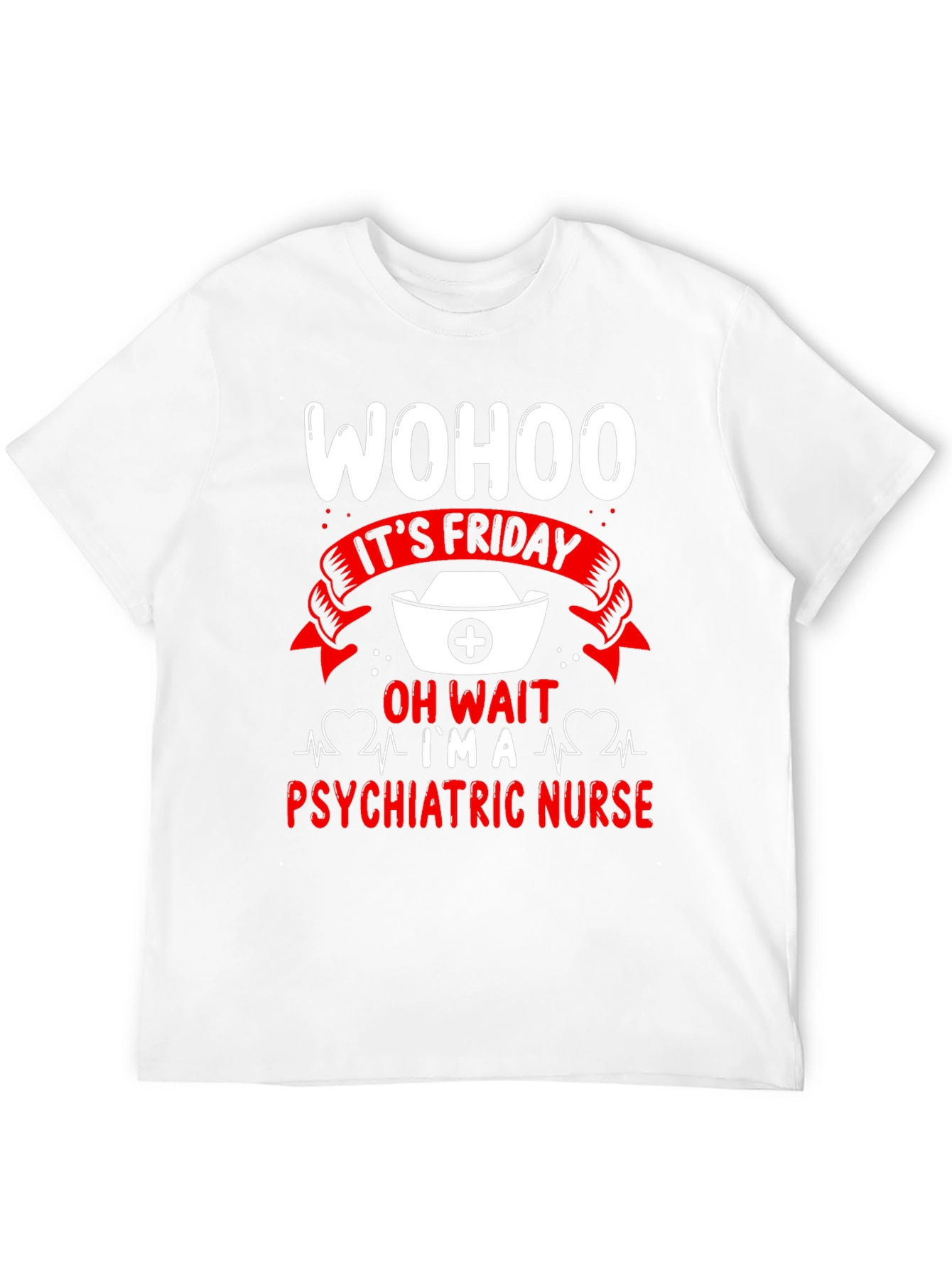 Funny Psychiatric Nurse Friday T-Shirt