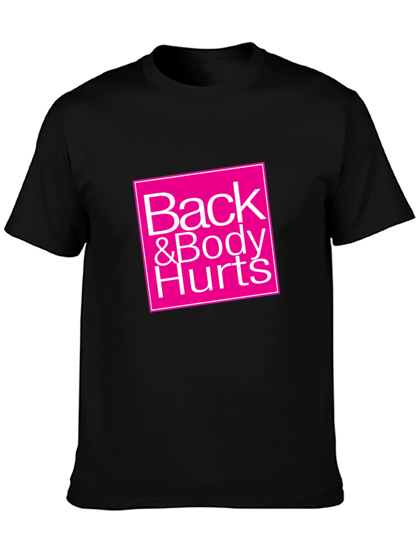 Back & Body Hurts Graphic Tee - Black