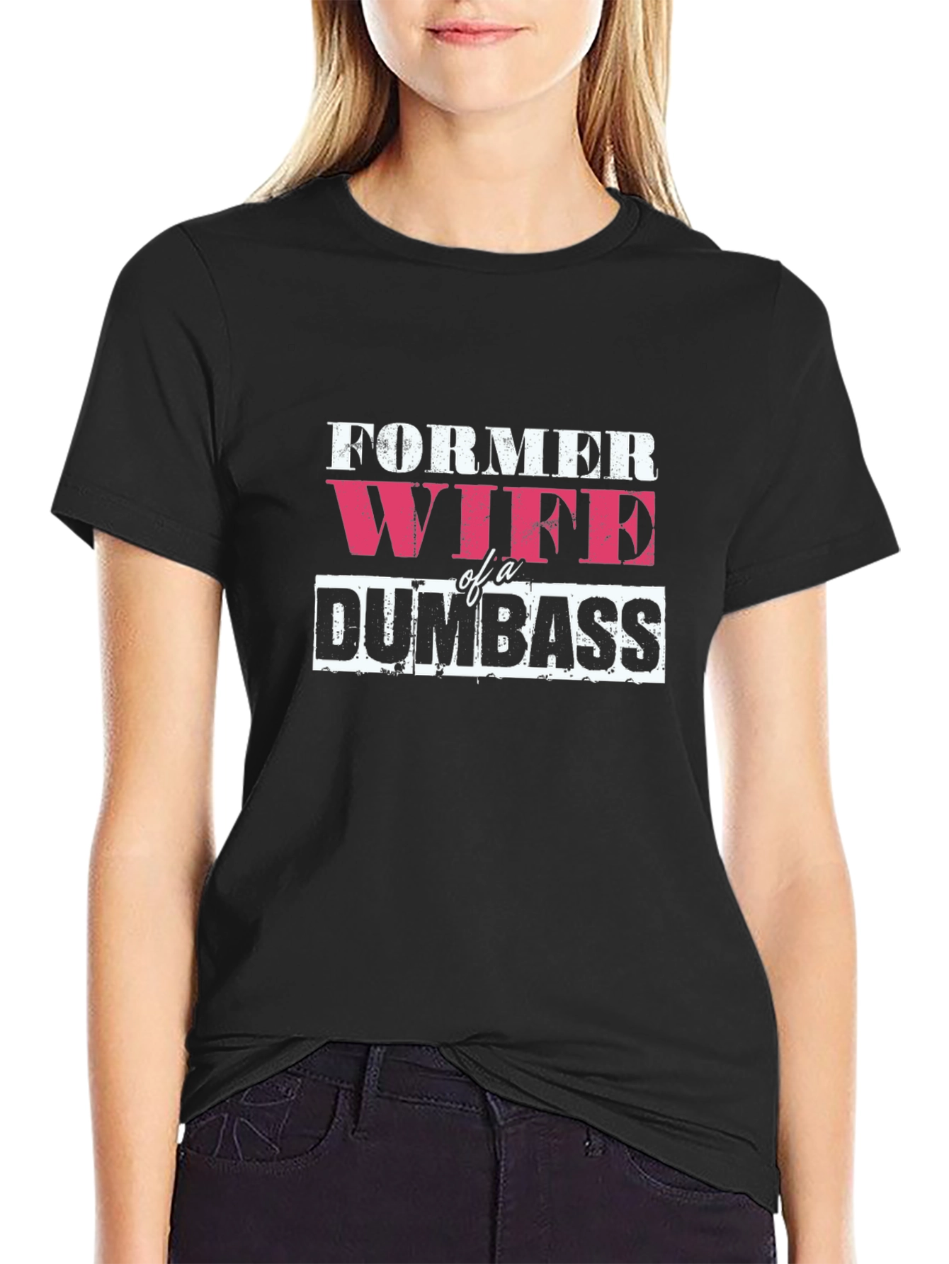 Former Wife of a Dumbass Black T-Shirt