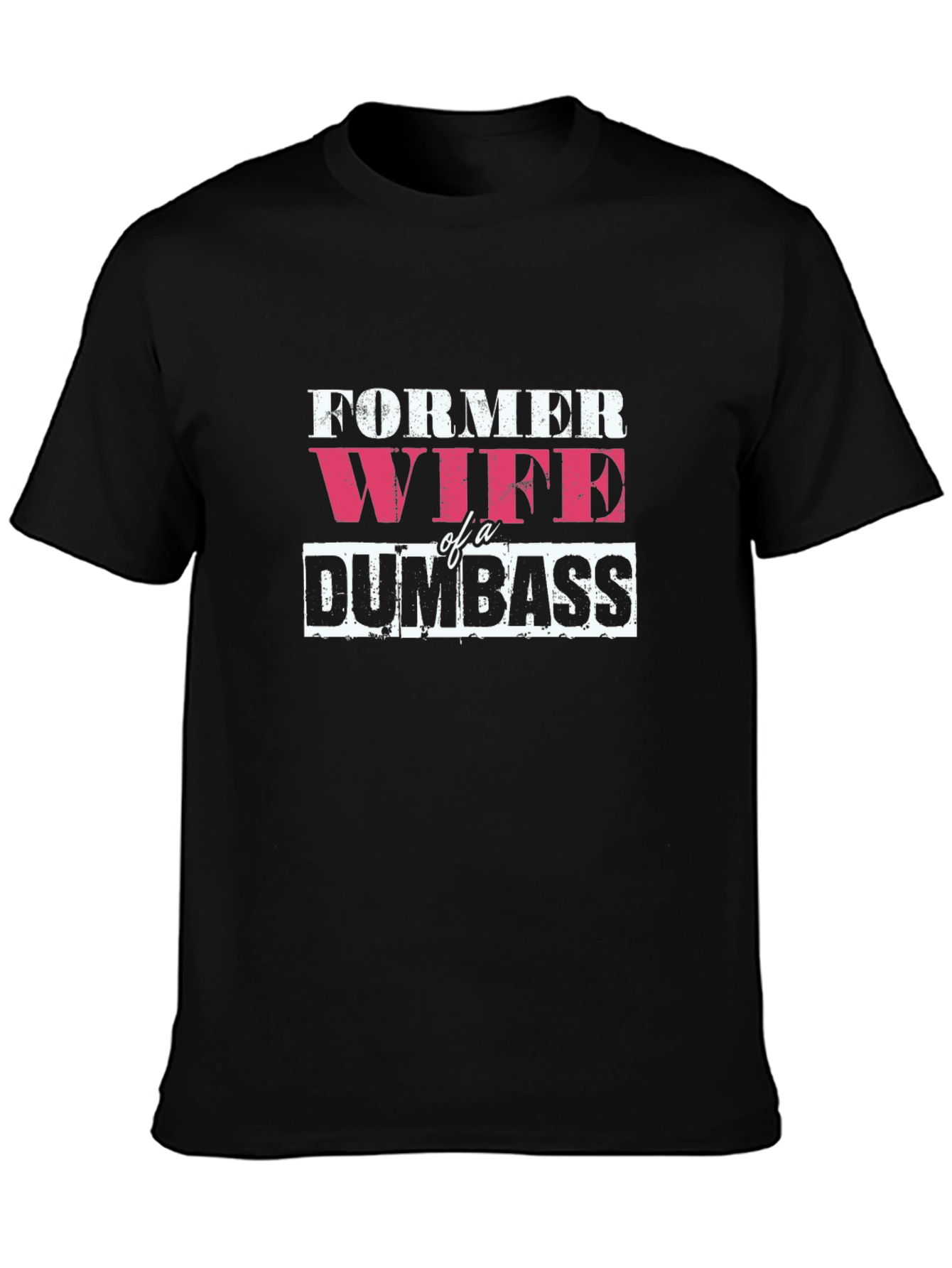 Former Wife of a Dumbass Black T-Shirt