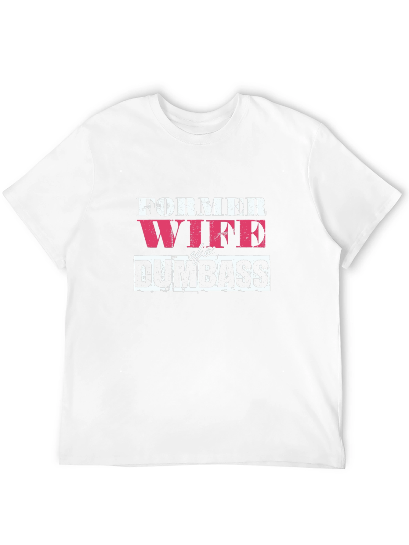 Former Wife of a Dumbass Black T-Shirt