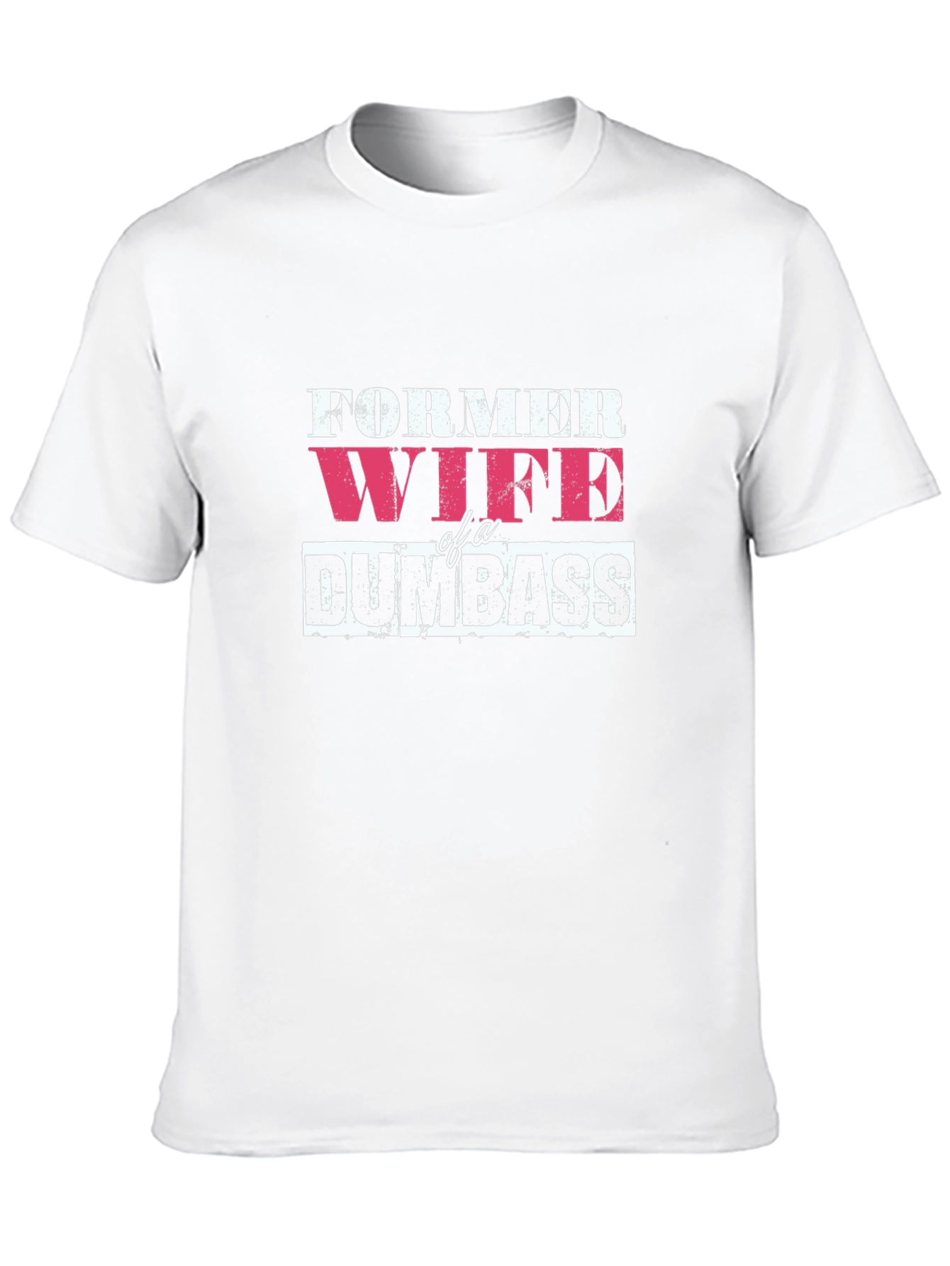 Former Wife of a Dumbass Black T-Shirt
