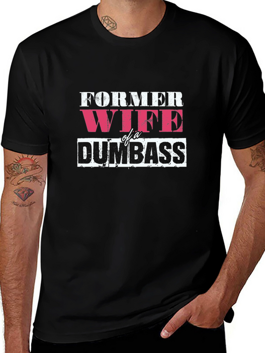 Former Wife of a Dumbass Black T-Shirt