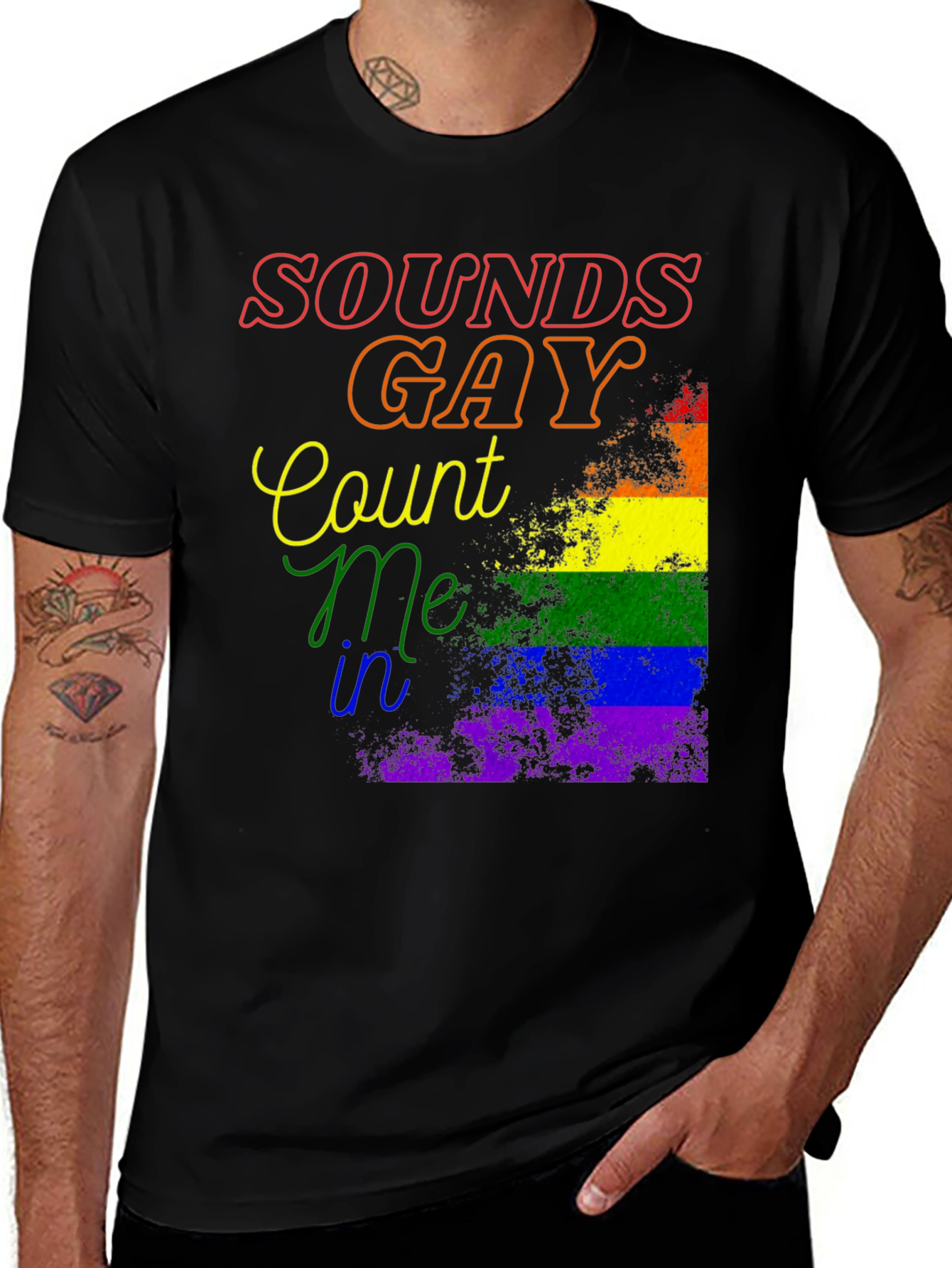 Sounds Gay Count Me In Pride T-Shirt
