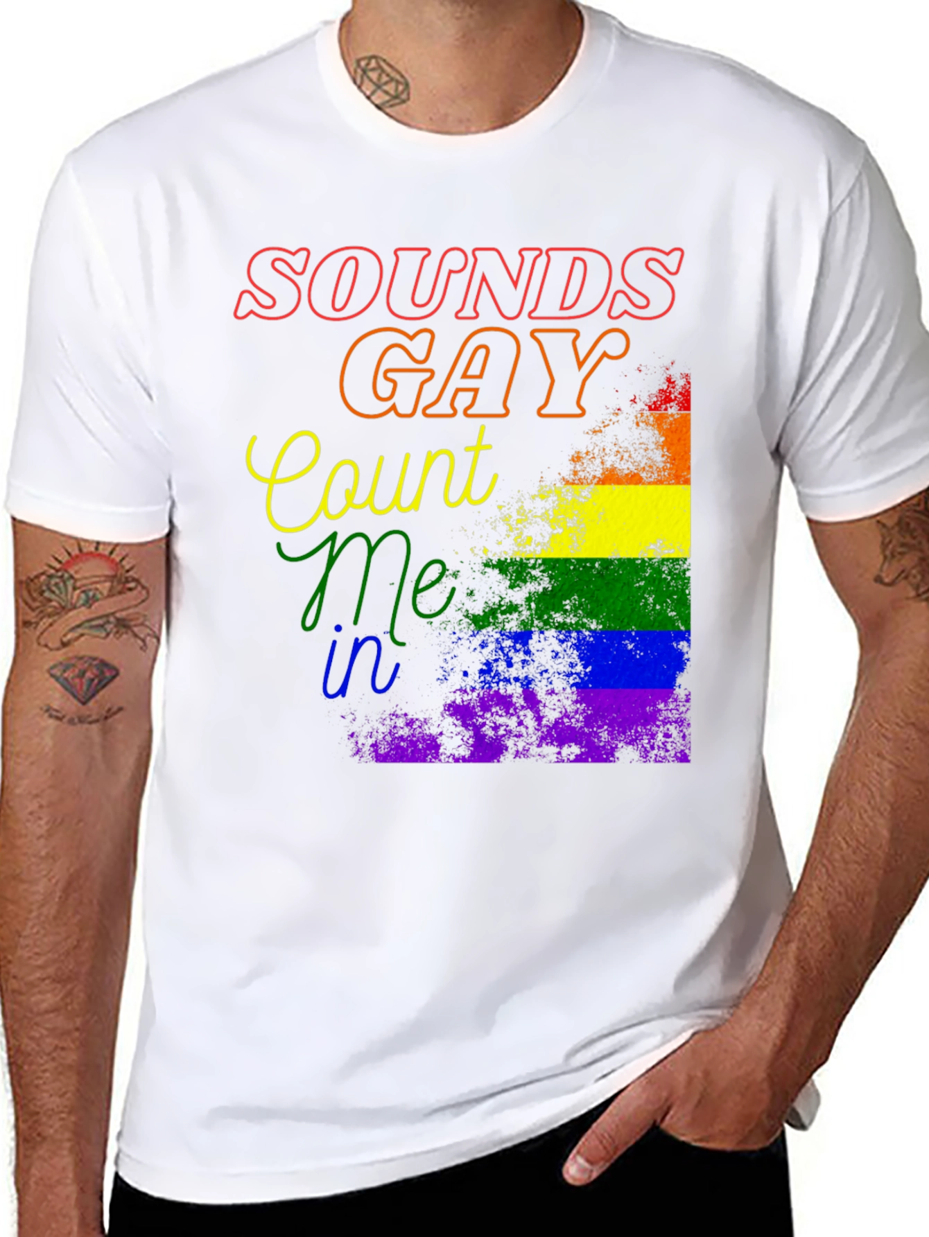 Sounds Gay Count Me In Pride T-Shirt