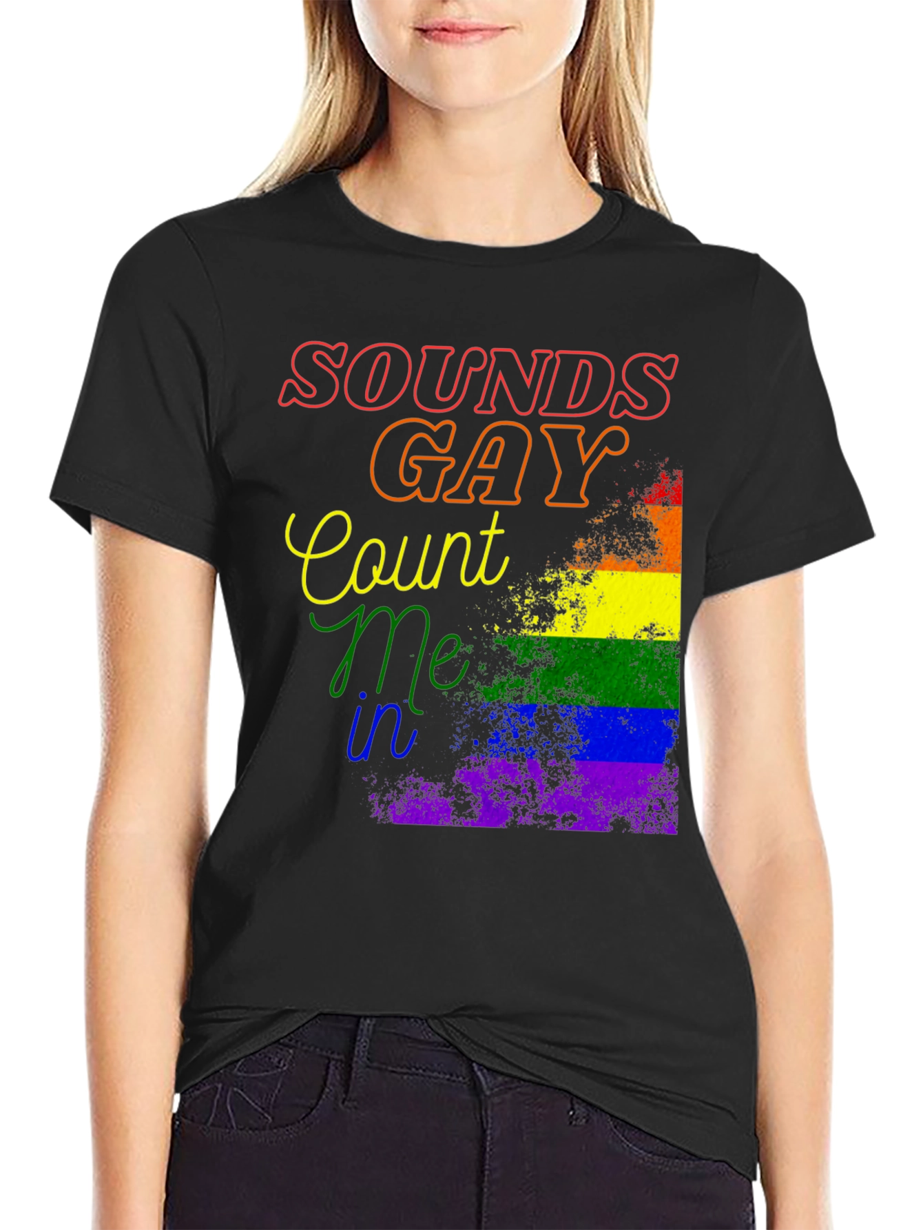 Sounds Gay Count Me In Pride T-Shirt