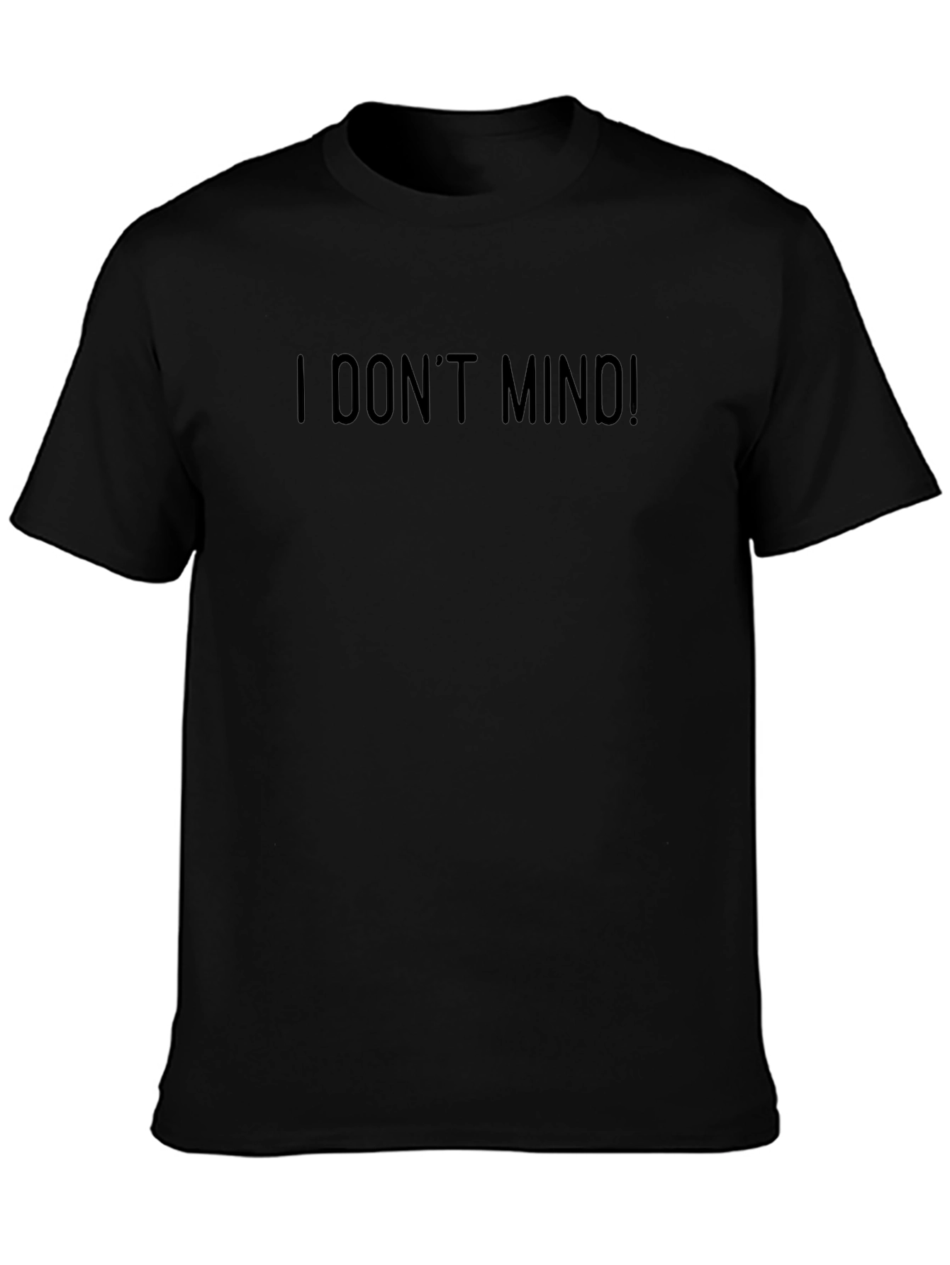 I Dont Mind! Black Graphic Tee