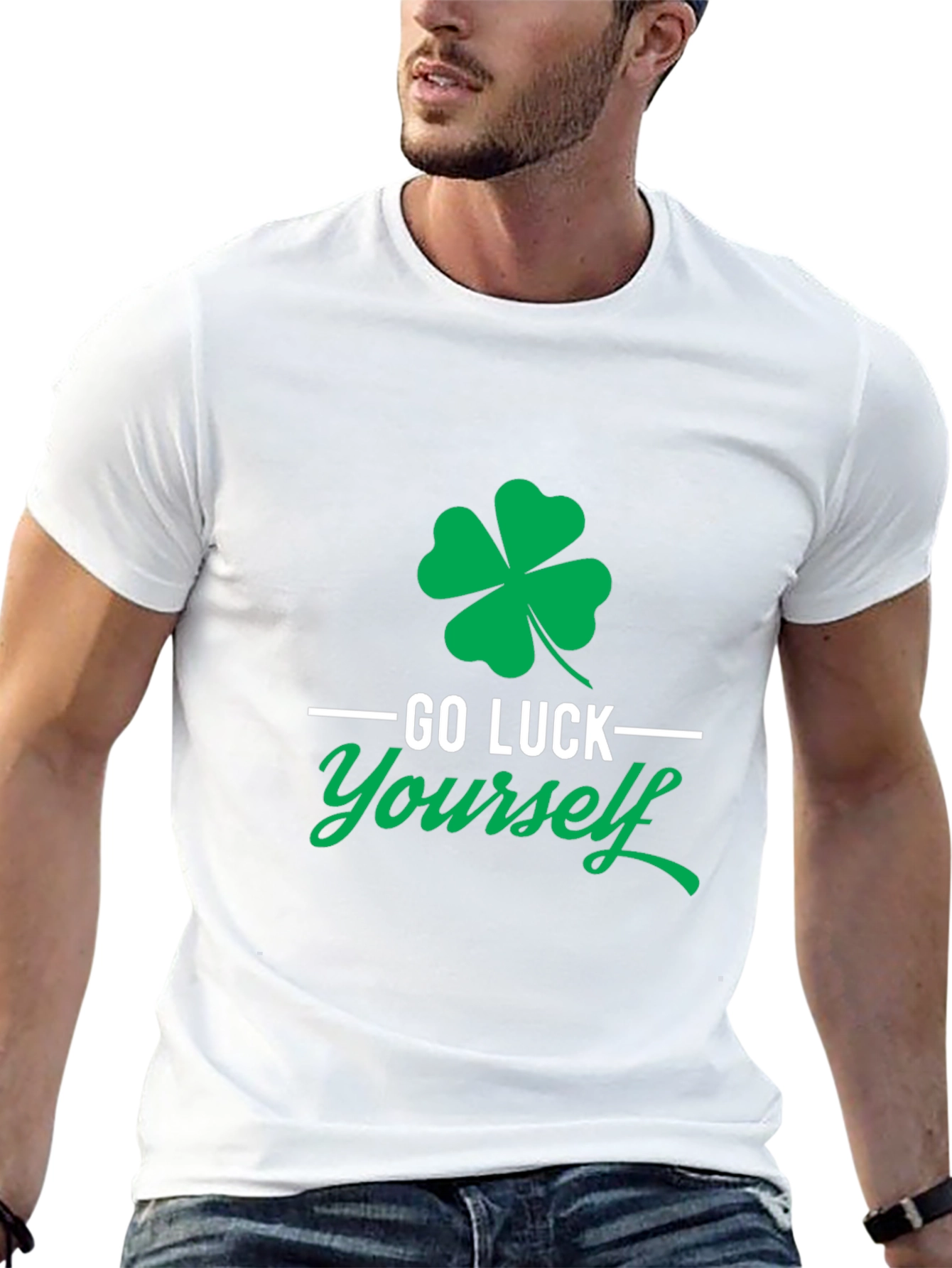 Go Luck Yourself St. Patricks Day T-Shirt