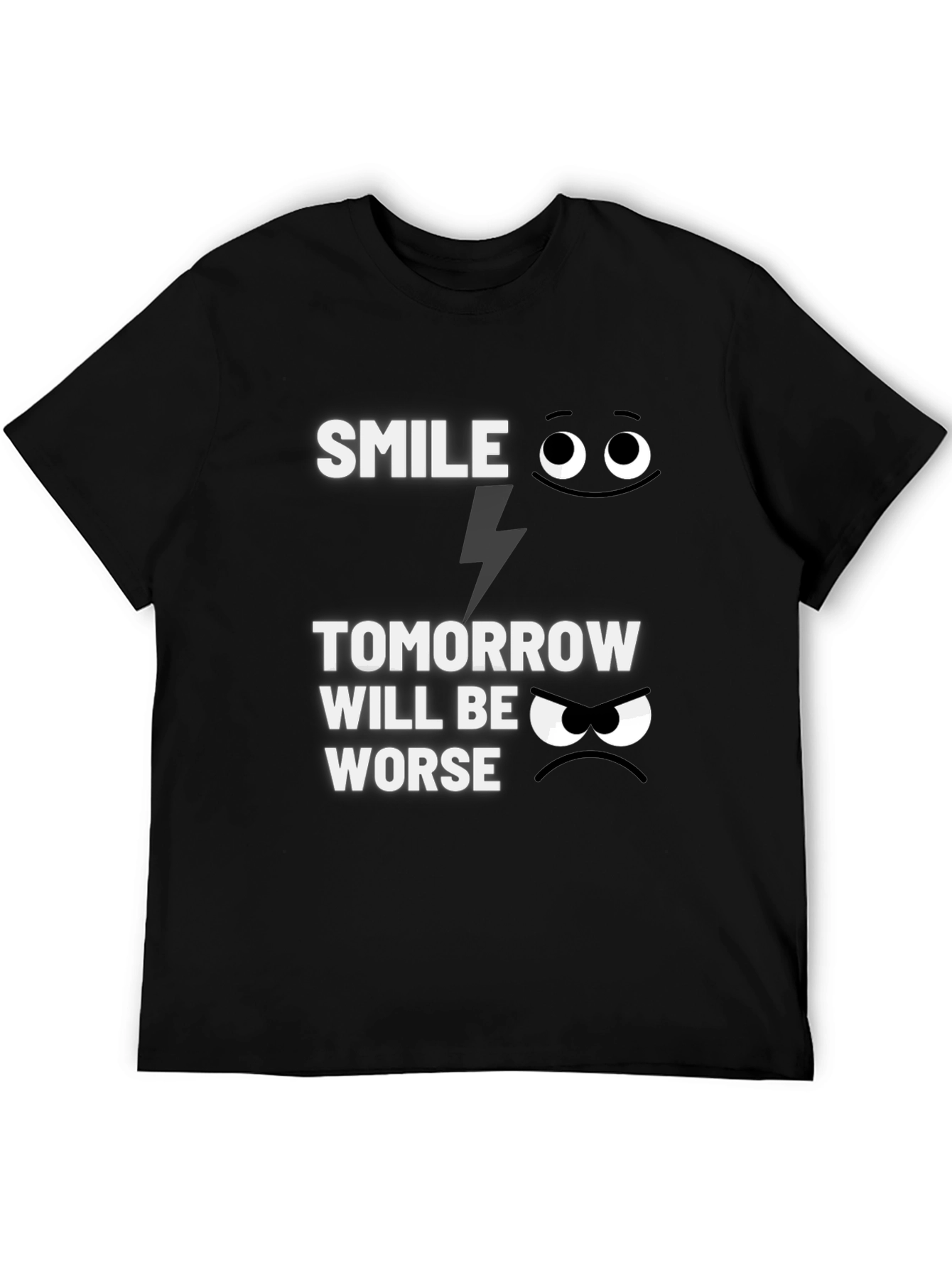 Smile Tomorrow Will Be Worse Graphic T-Shirt