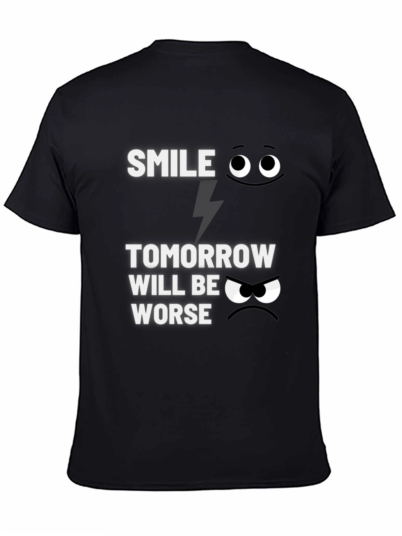 Smile Tomorrow Will Be Worse Graphic T-Shirt