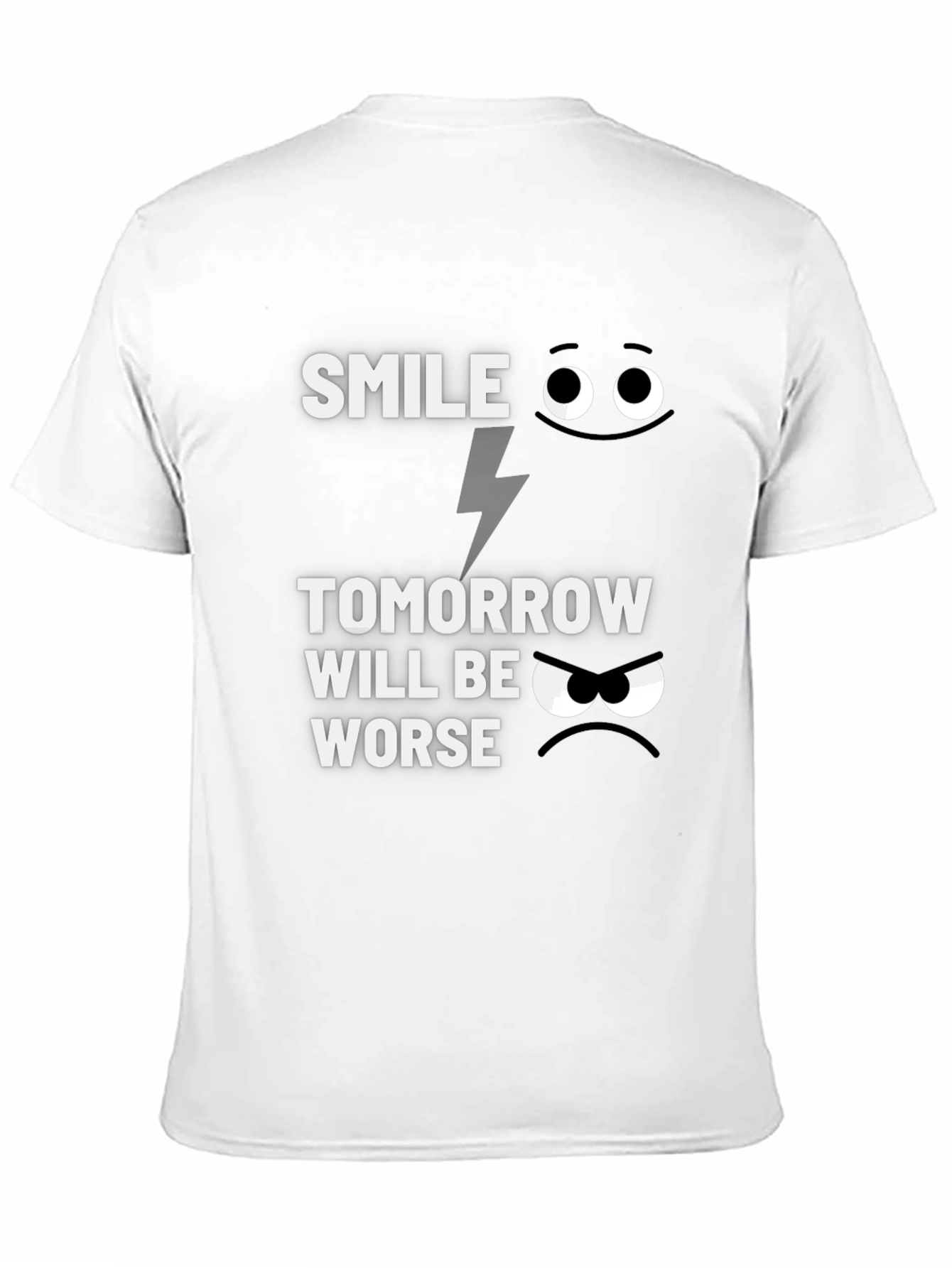 Smile Tomorrow Will Be Worse Graphic T-Shirt