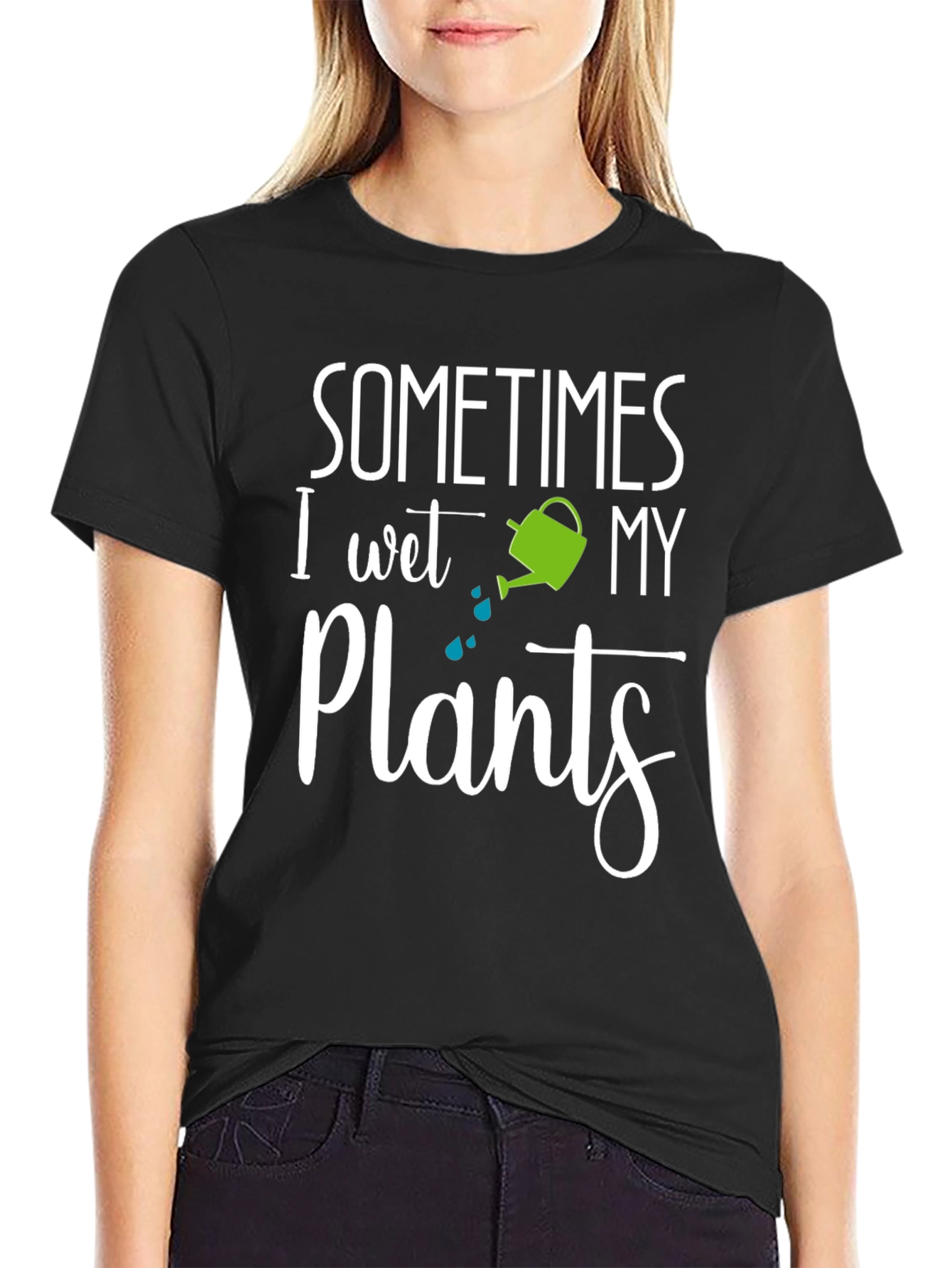 Sometimes I Wet My Plants T-Shirt