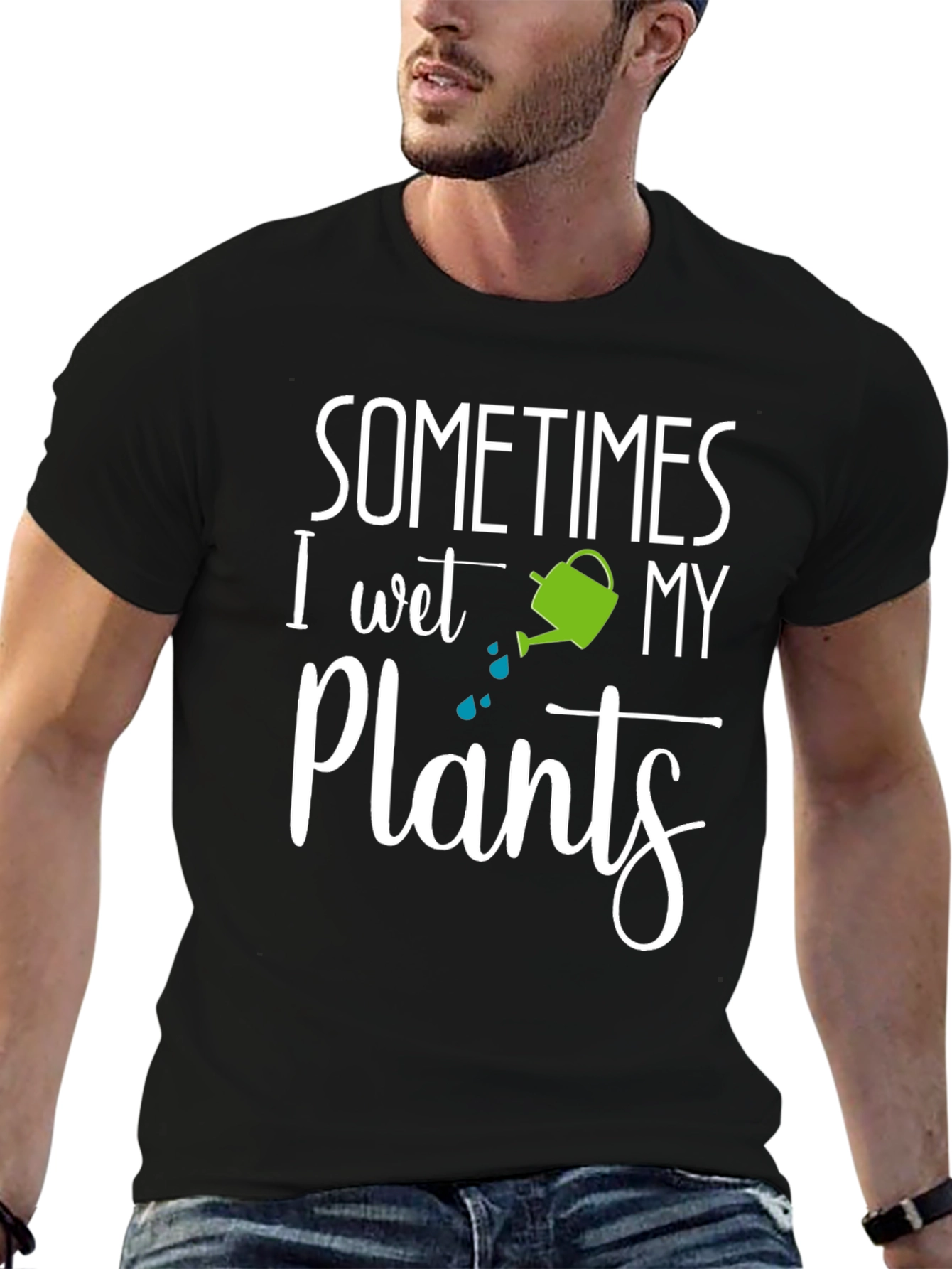 Sometimes I Wet My Plants T-Shirt