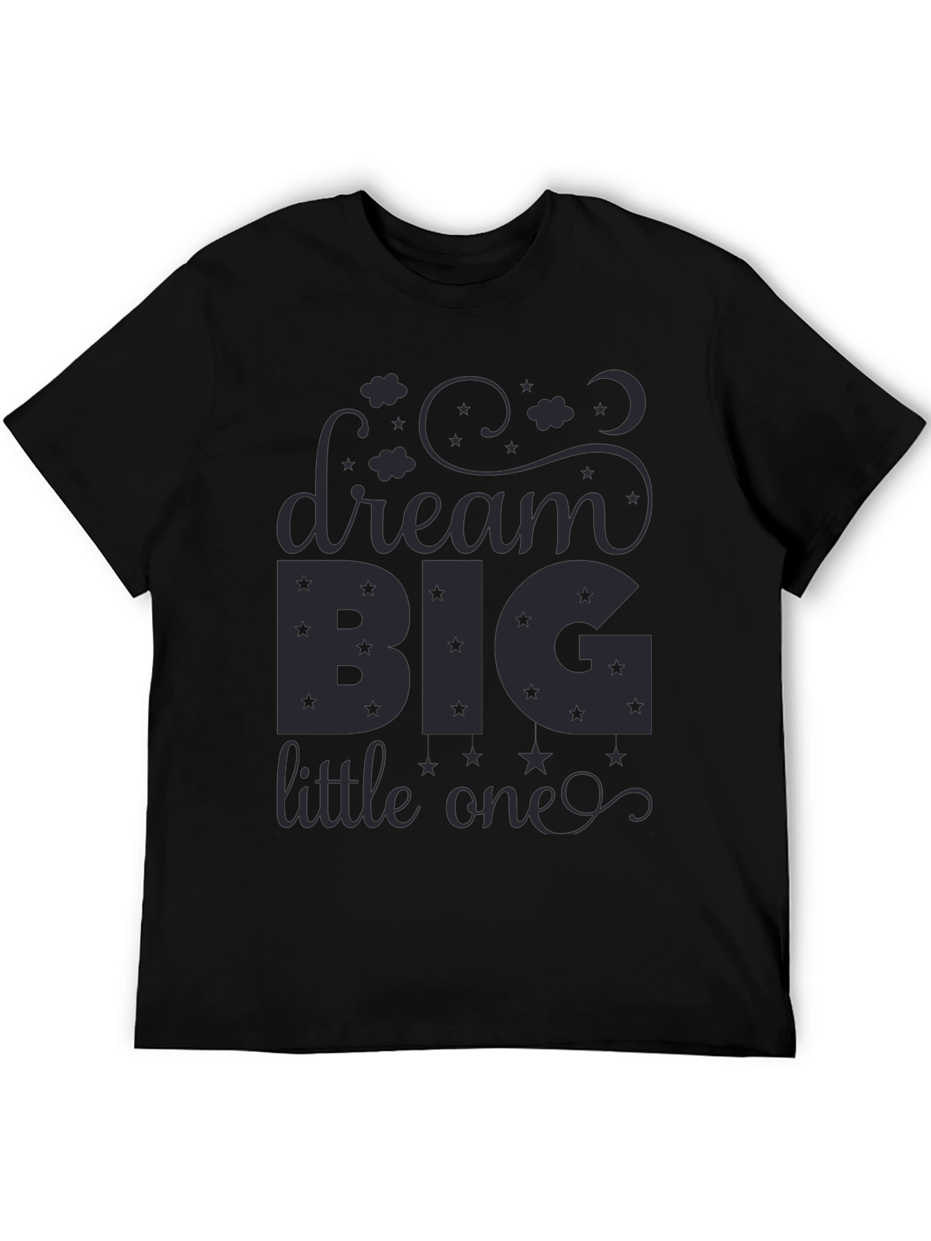 Dream Big Little One Black T-Shirt