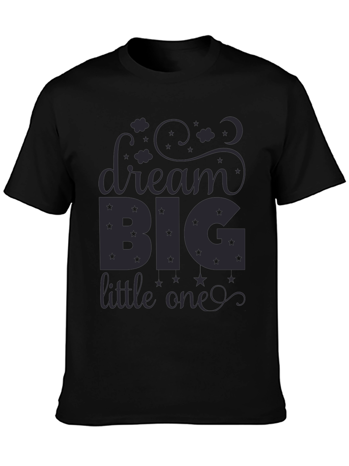 Dream Big Little One Black T-Shirt