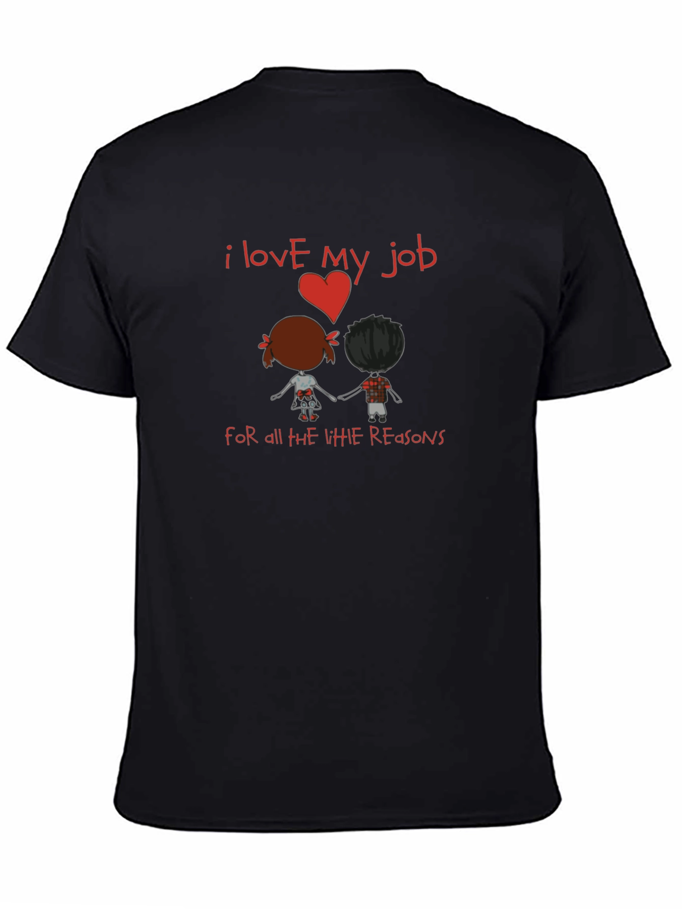 I Love My Job Graphic T-Shirt