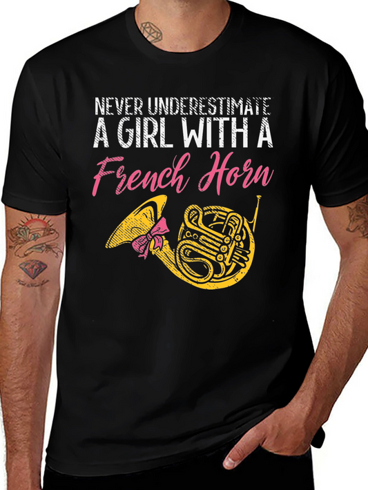 Never Underestimate a Girl with a French Horn T-Shirt