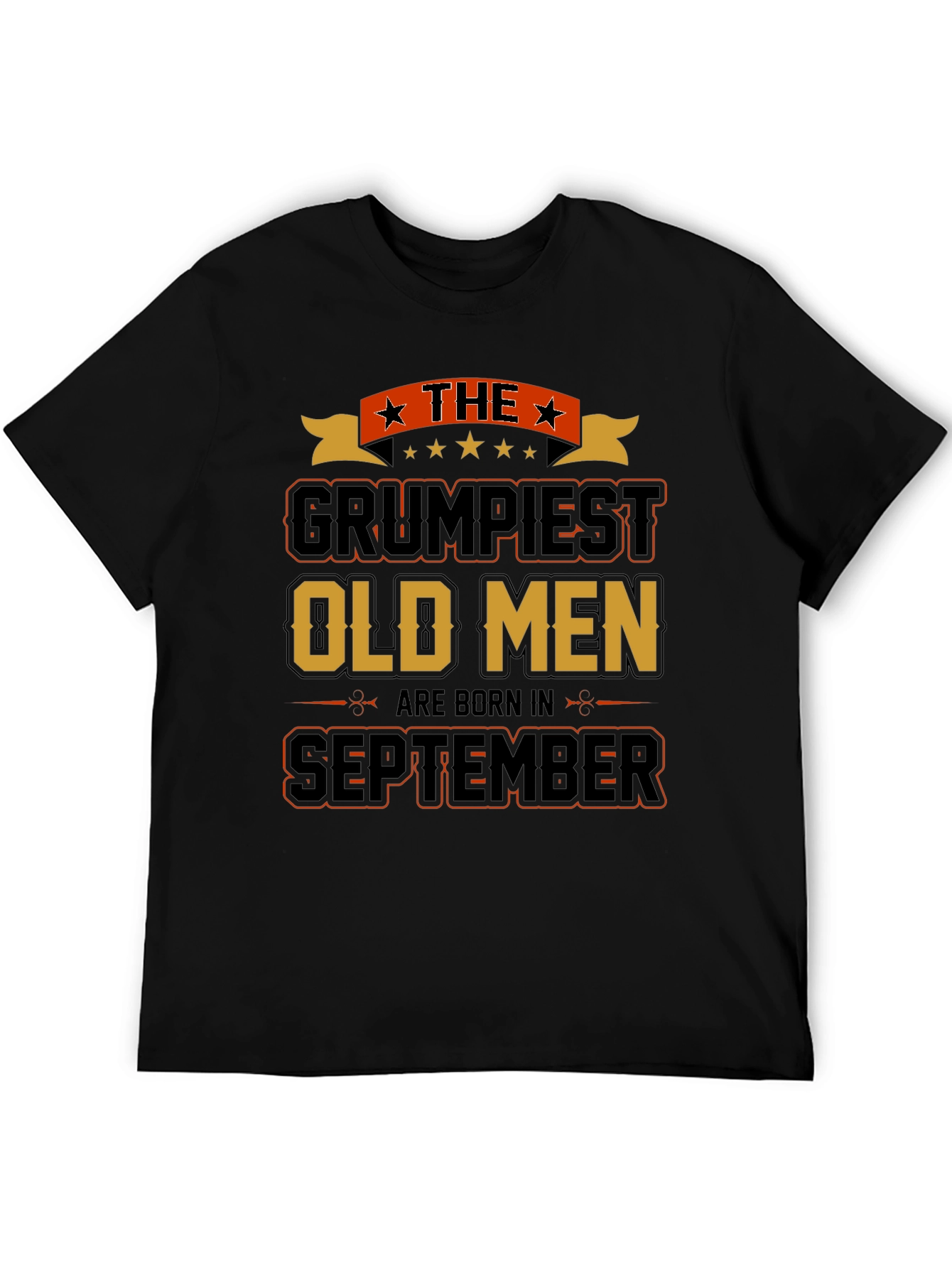 Grumpiest Old Men September Birthday T-Shirt