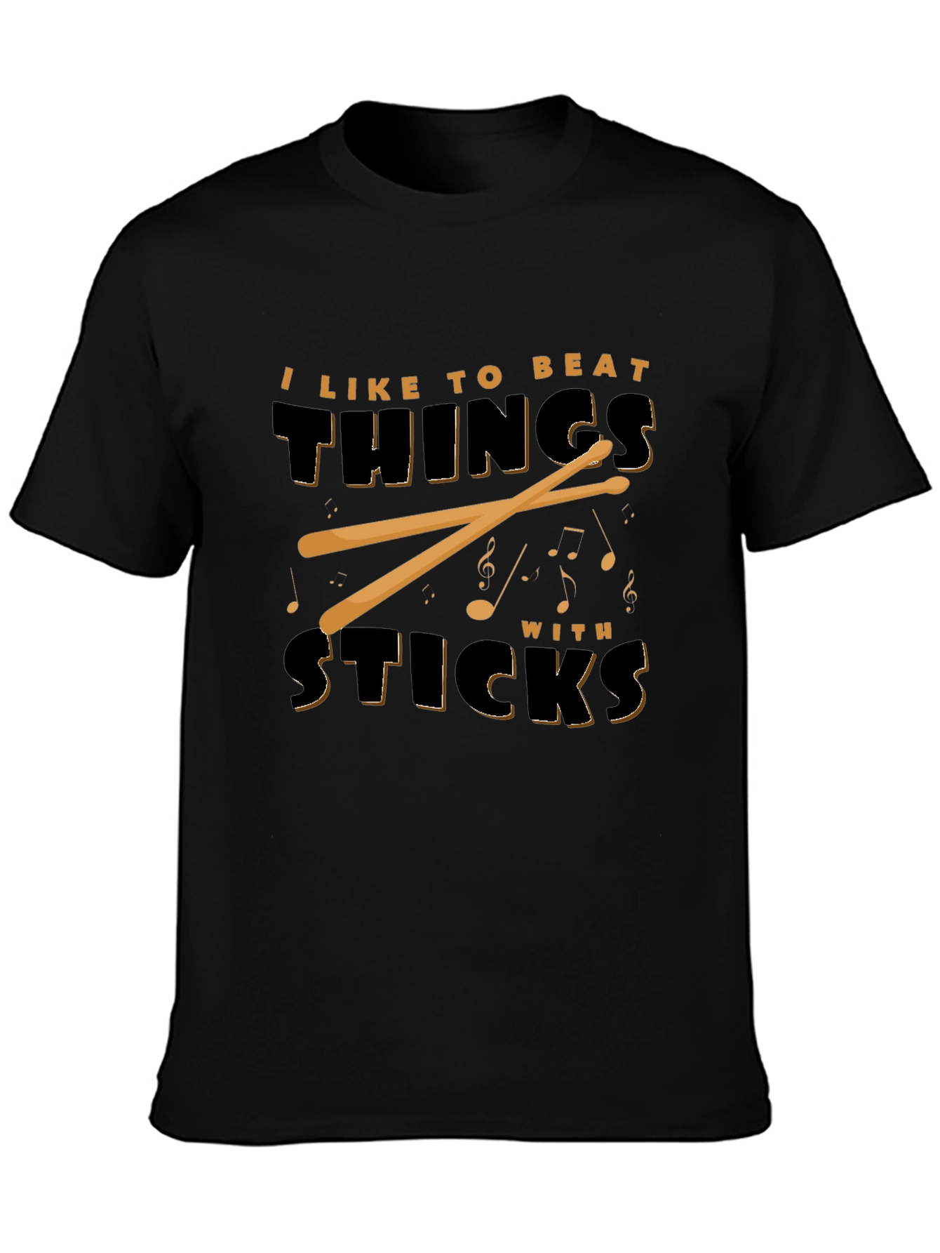 I Like To Beat Things With Sticks Black T-Shirt