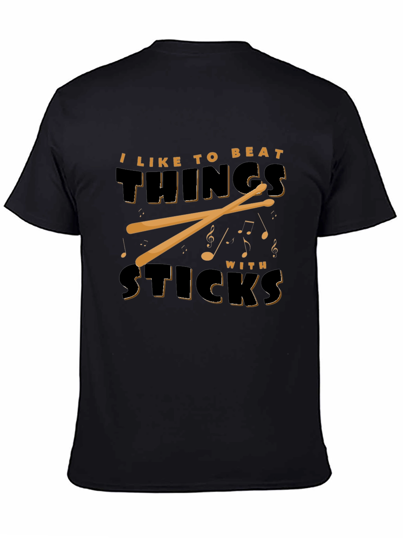 I Like To Beat Things With Sticks Black T-Shirt