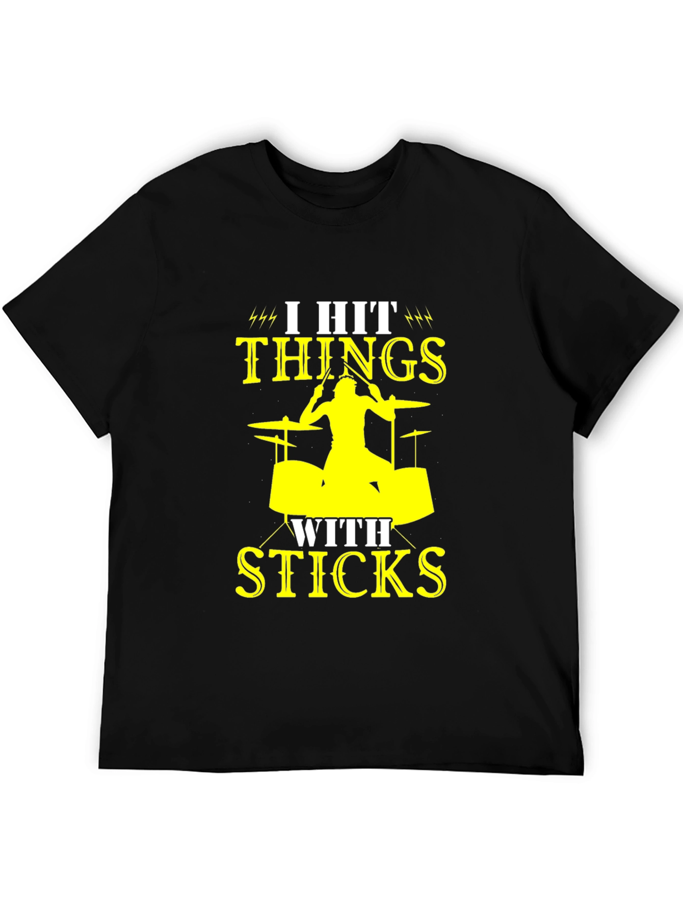 I Hit Things With Sticks Drummer T-Shirt