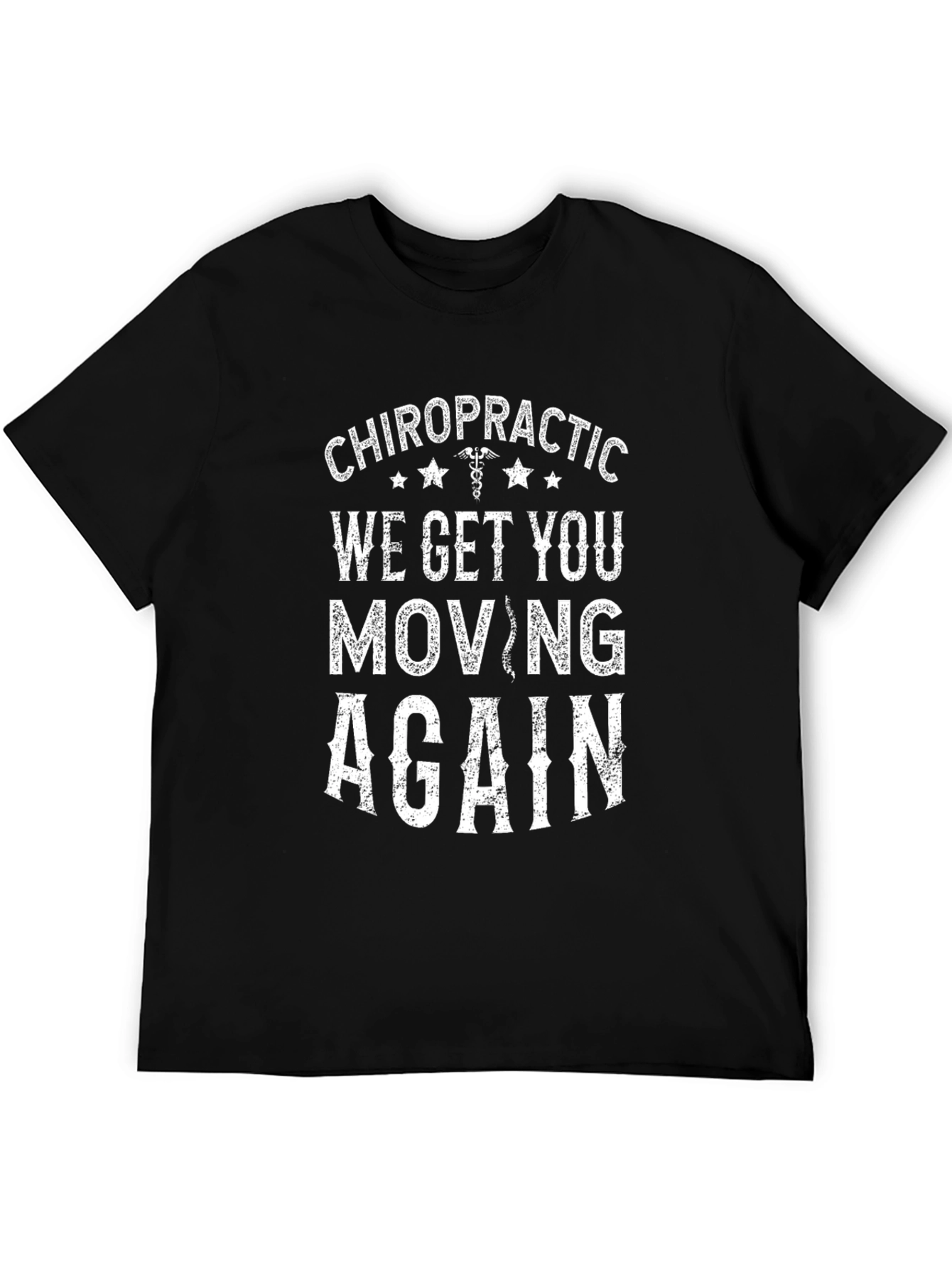 Chiropractic We Get You Moving Again T-Shirt