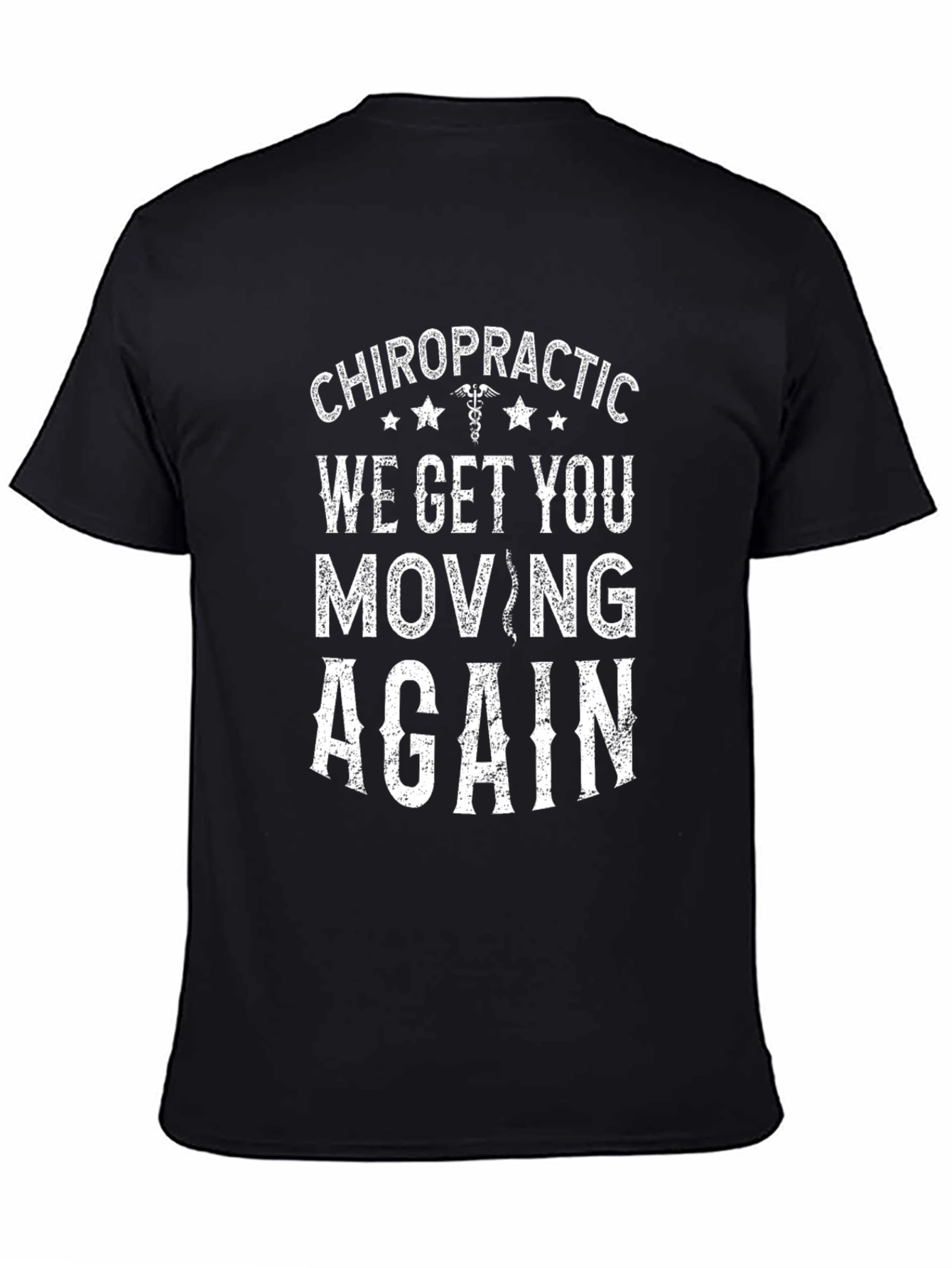 Chiropractic We Get You Moving Again T-Shirt