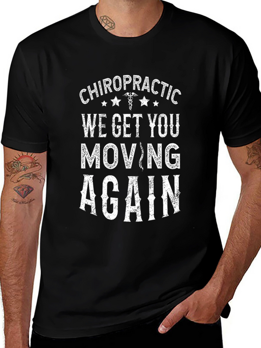 Chiropractic We Get You Moving Again T-Shirt