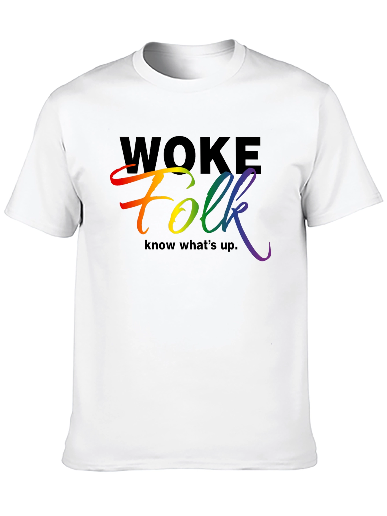 Woke Folk Rainbow Graphic Tee - Know Whats Up