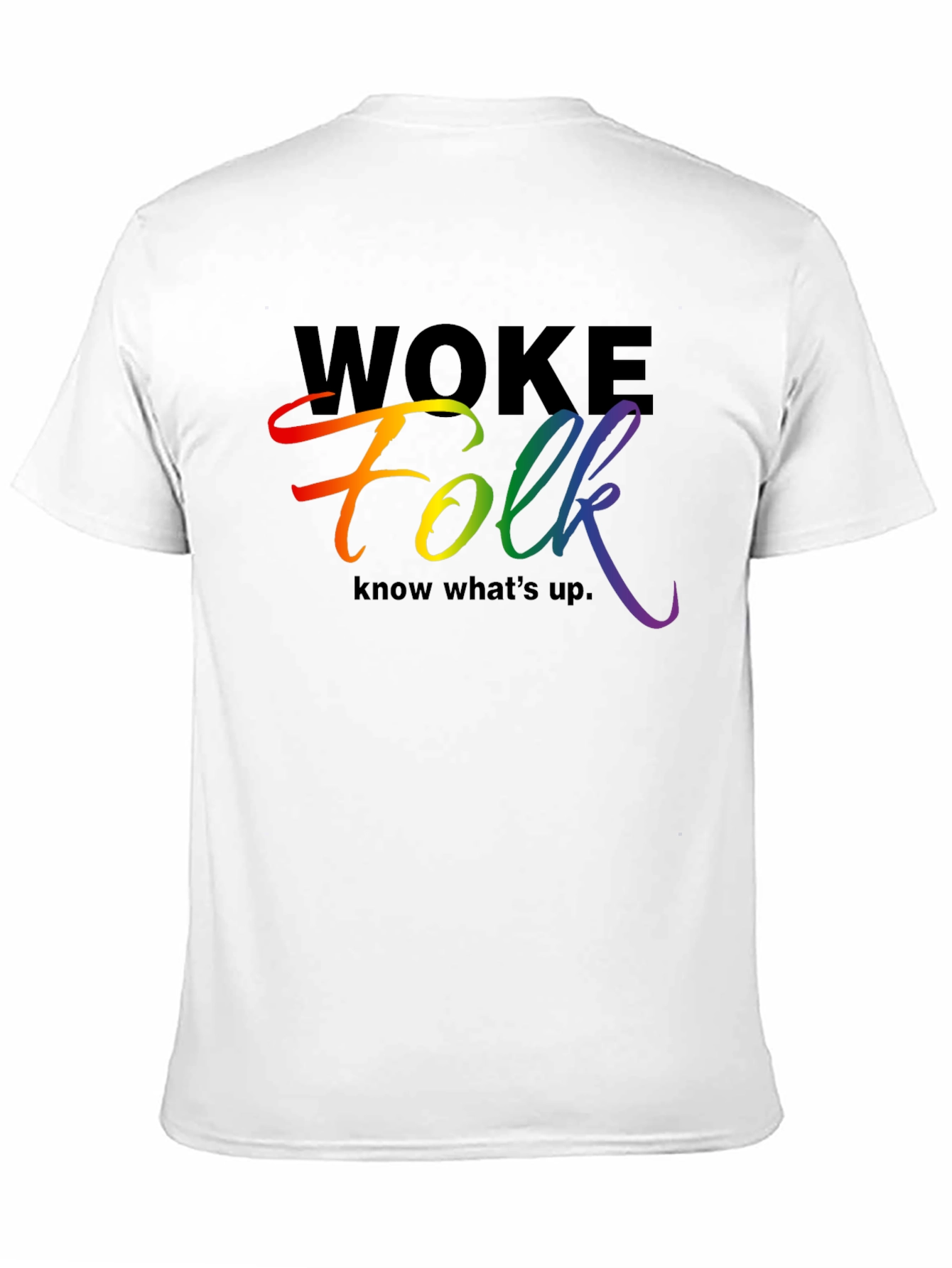Woke Folk Rainbow Graphic Tee - Know Whats Up