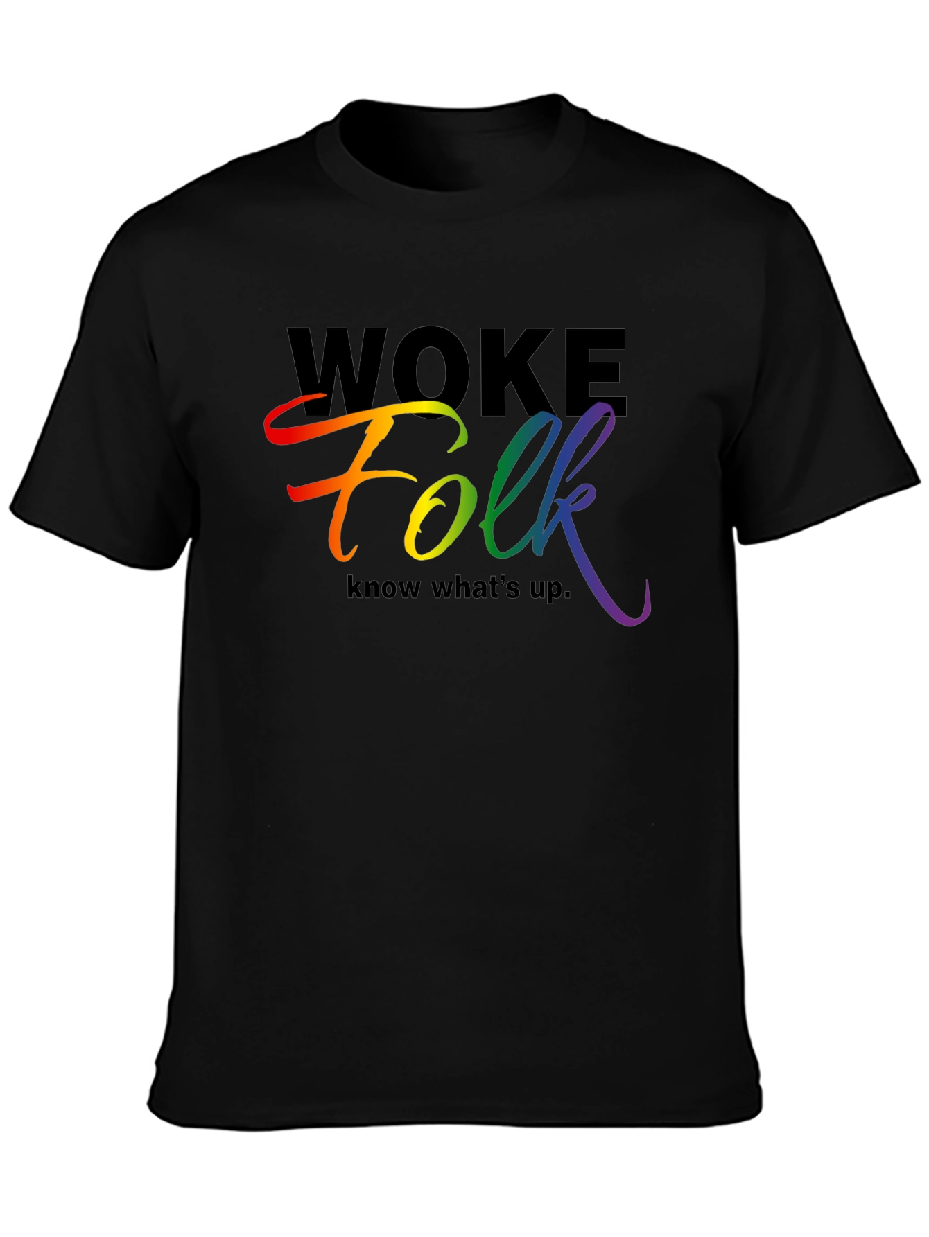 Woke Folk Rainbow Graphic Tee - Know Whats Up
