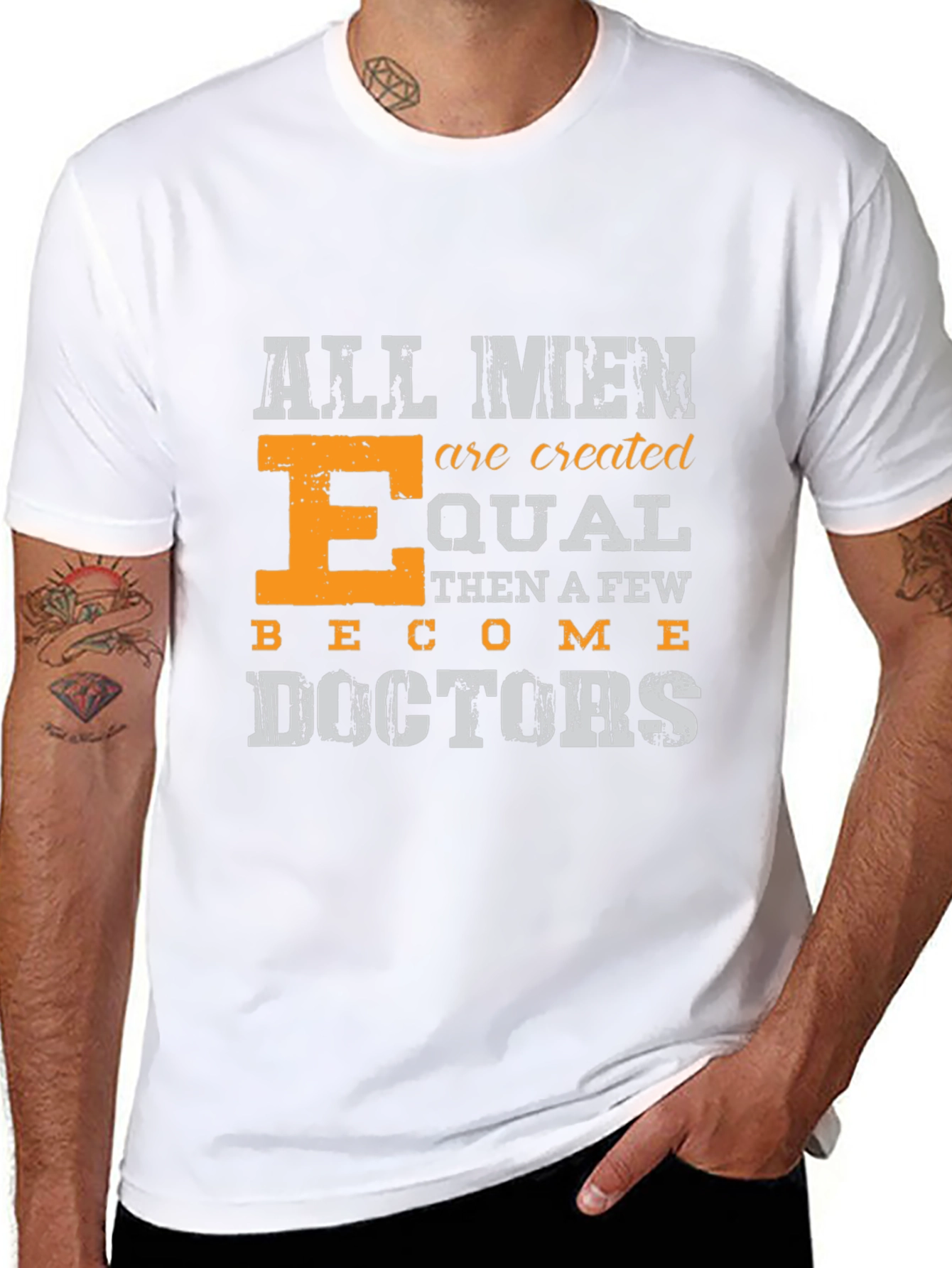 All Men are Created Equal Doctors T-Shirt