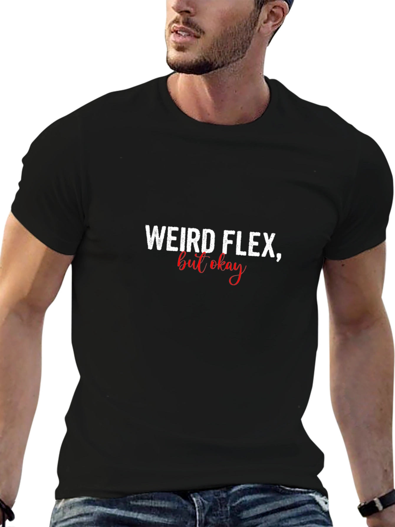 Weird Flex But Okay Graphic T-Shirt