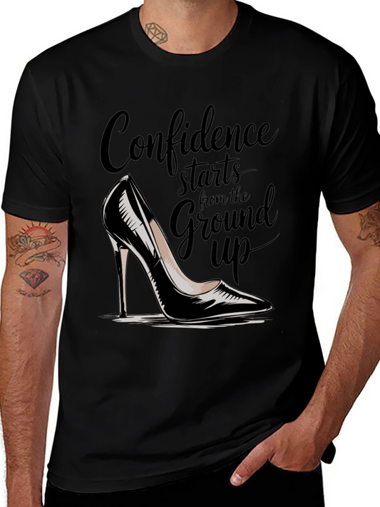 Confidence Starts From The Ground Up T-Shirt