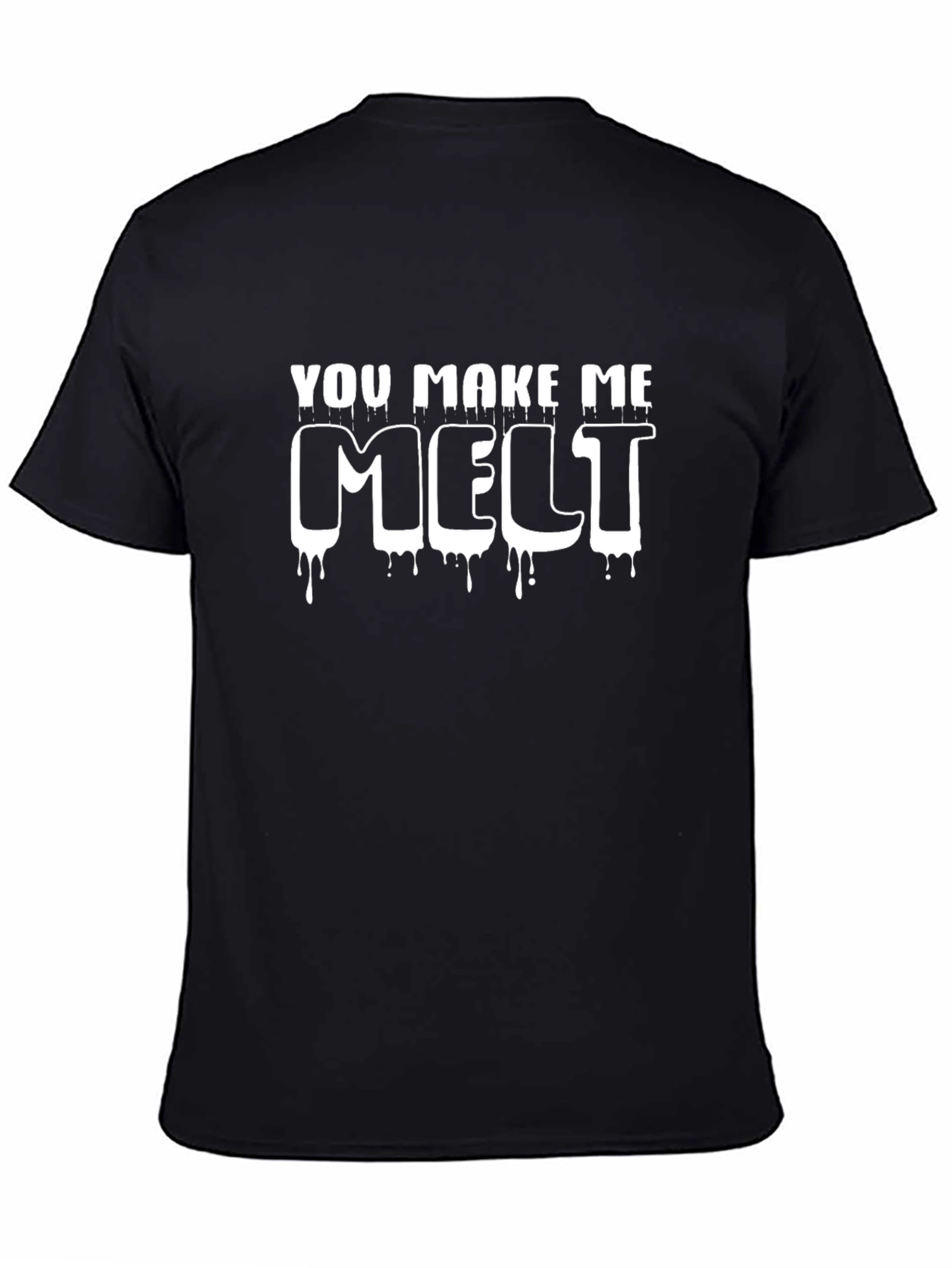 You Make Me Melt Black Graphic Tee