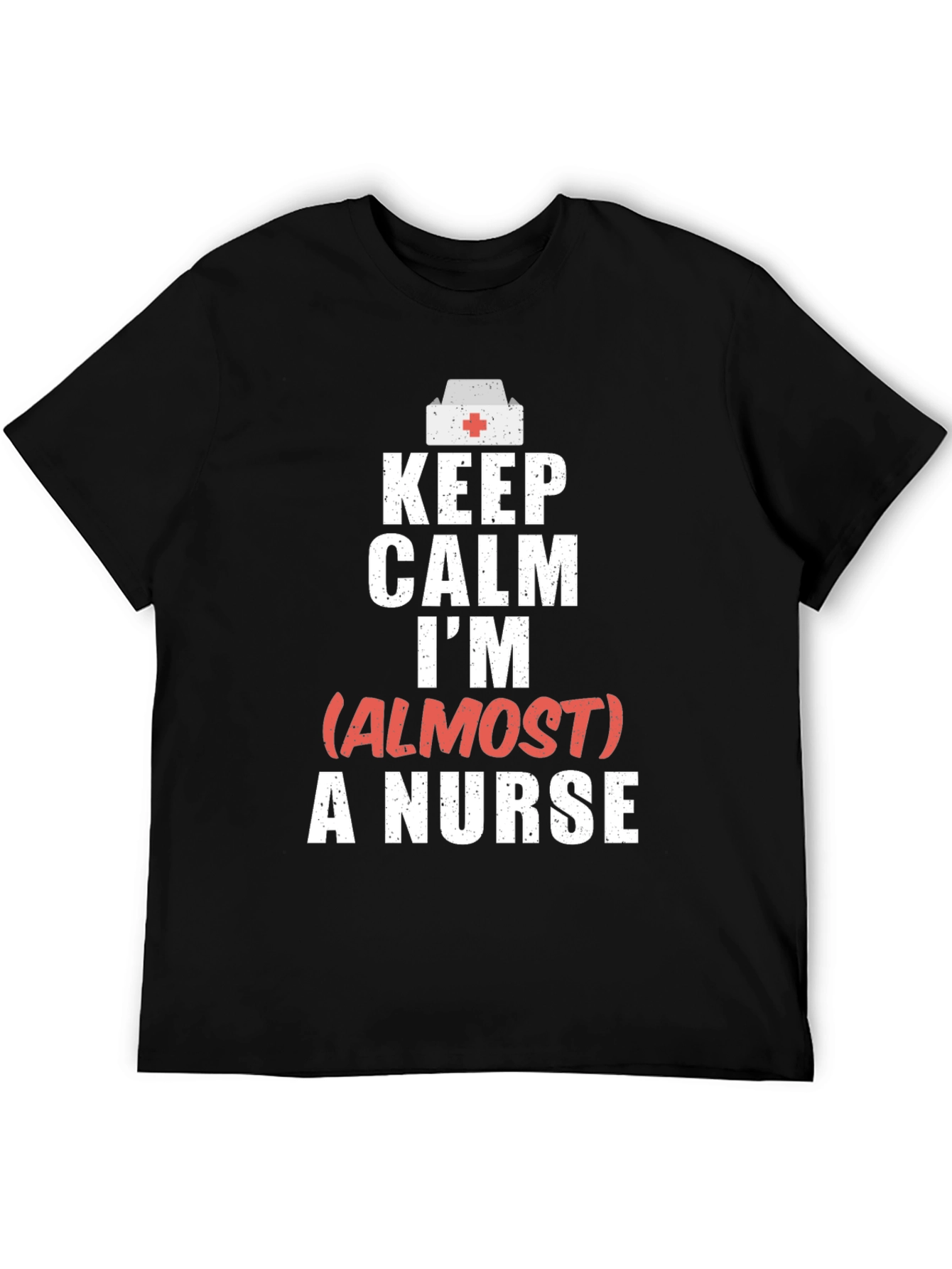 Keep Calm Almost a Nurse T-Shirt