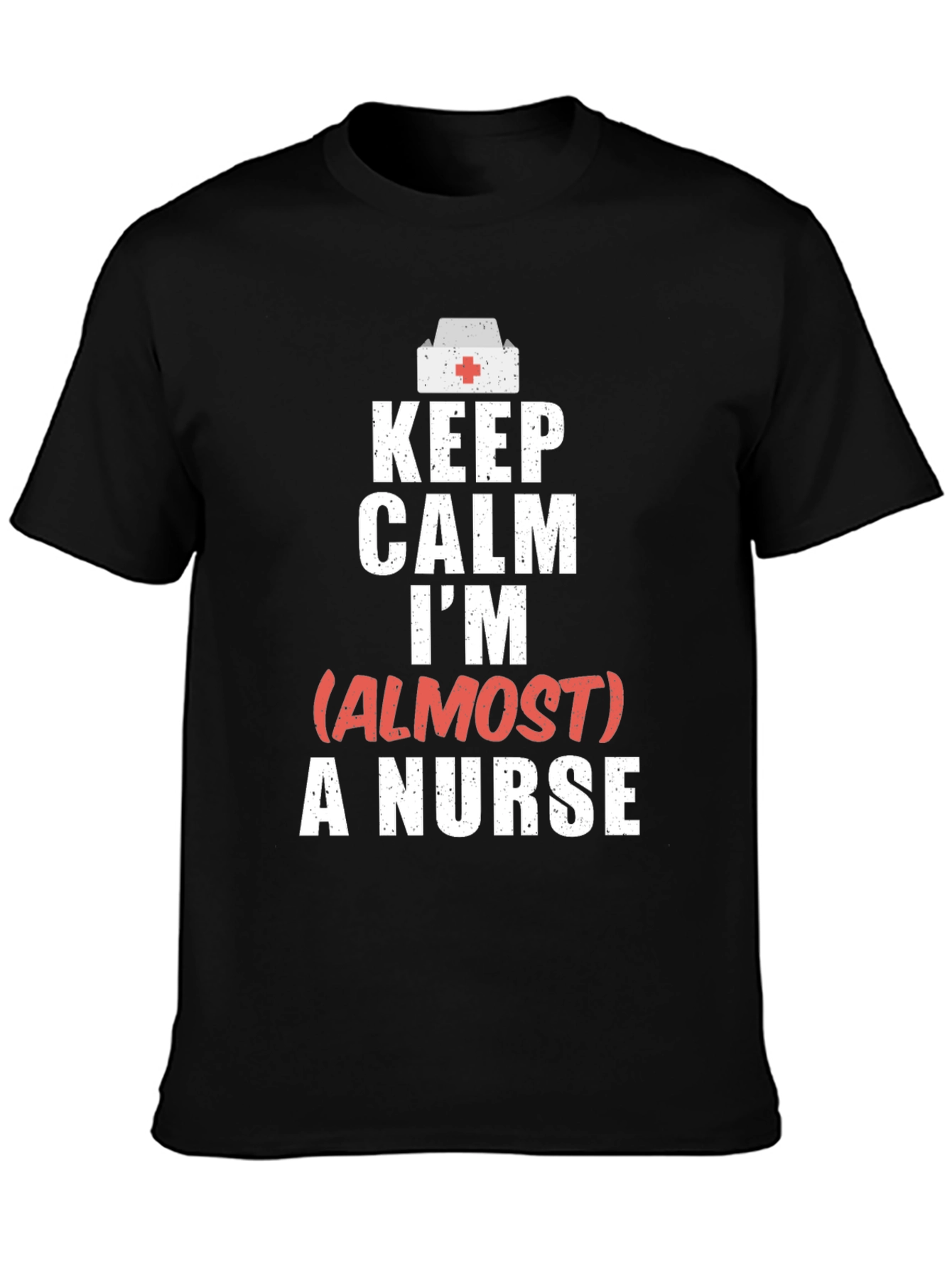 Keep Calm Almost a Nurse T-Shirt