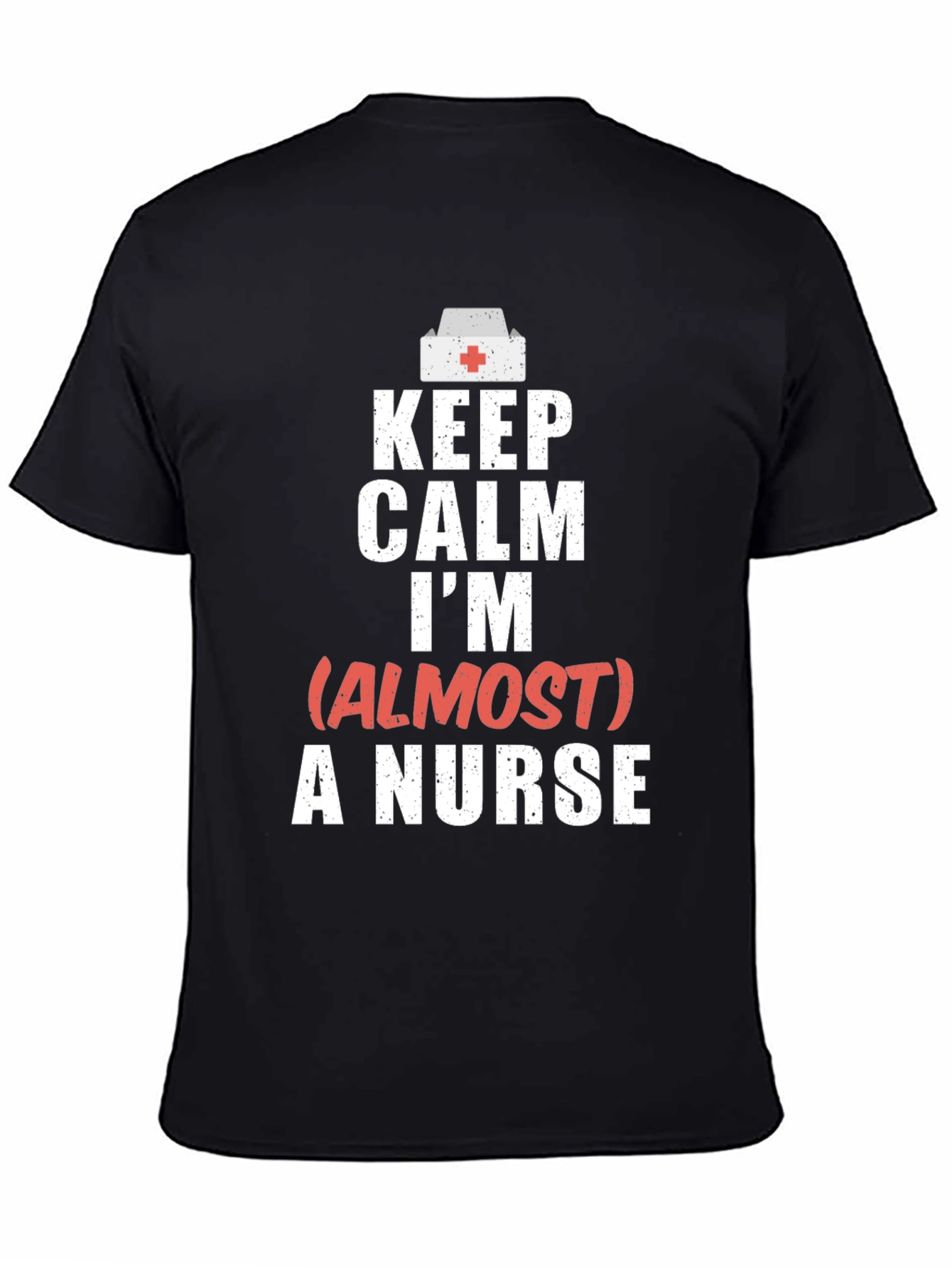 Keep Calm Almost a Nurse T-Shirt