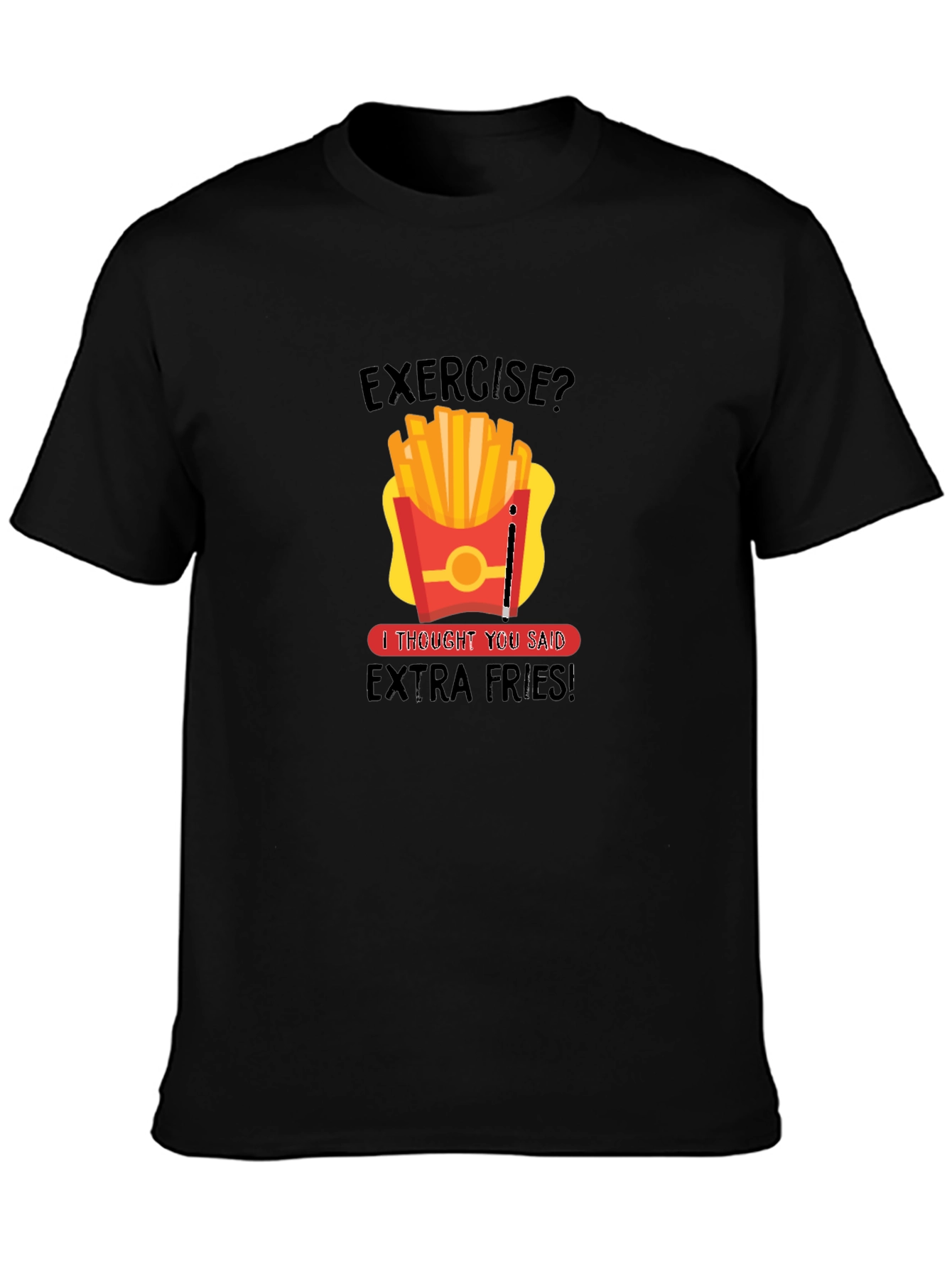 Funny Exercise Extra Fries Graphic T-Shirt