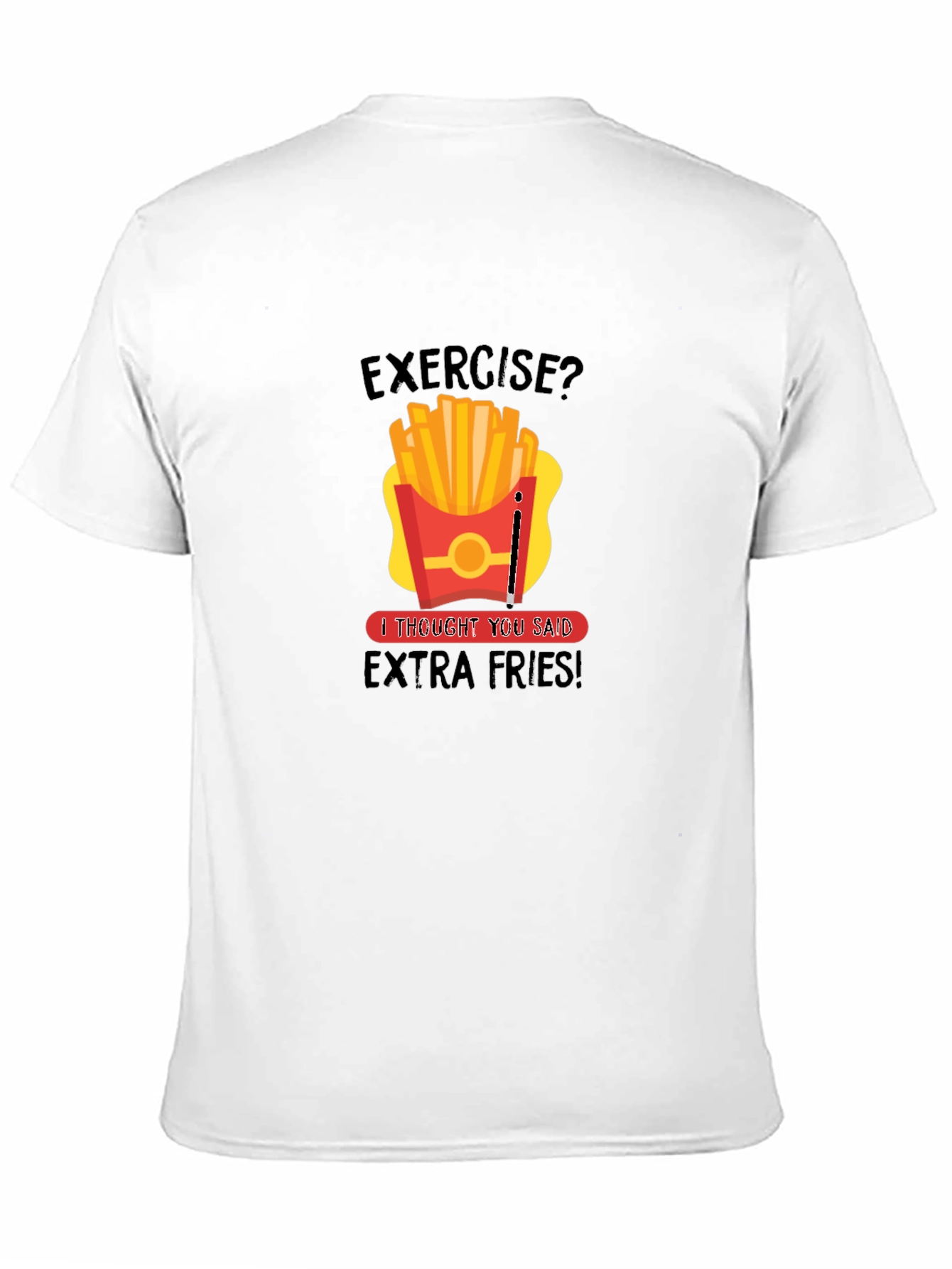 Funny Exercise Extra Fries Graphic T-Shirt