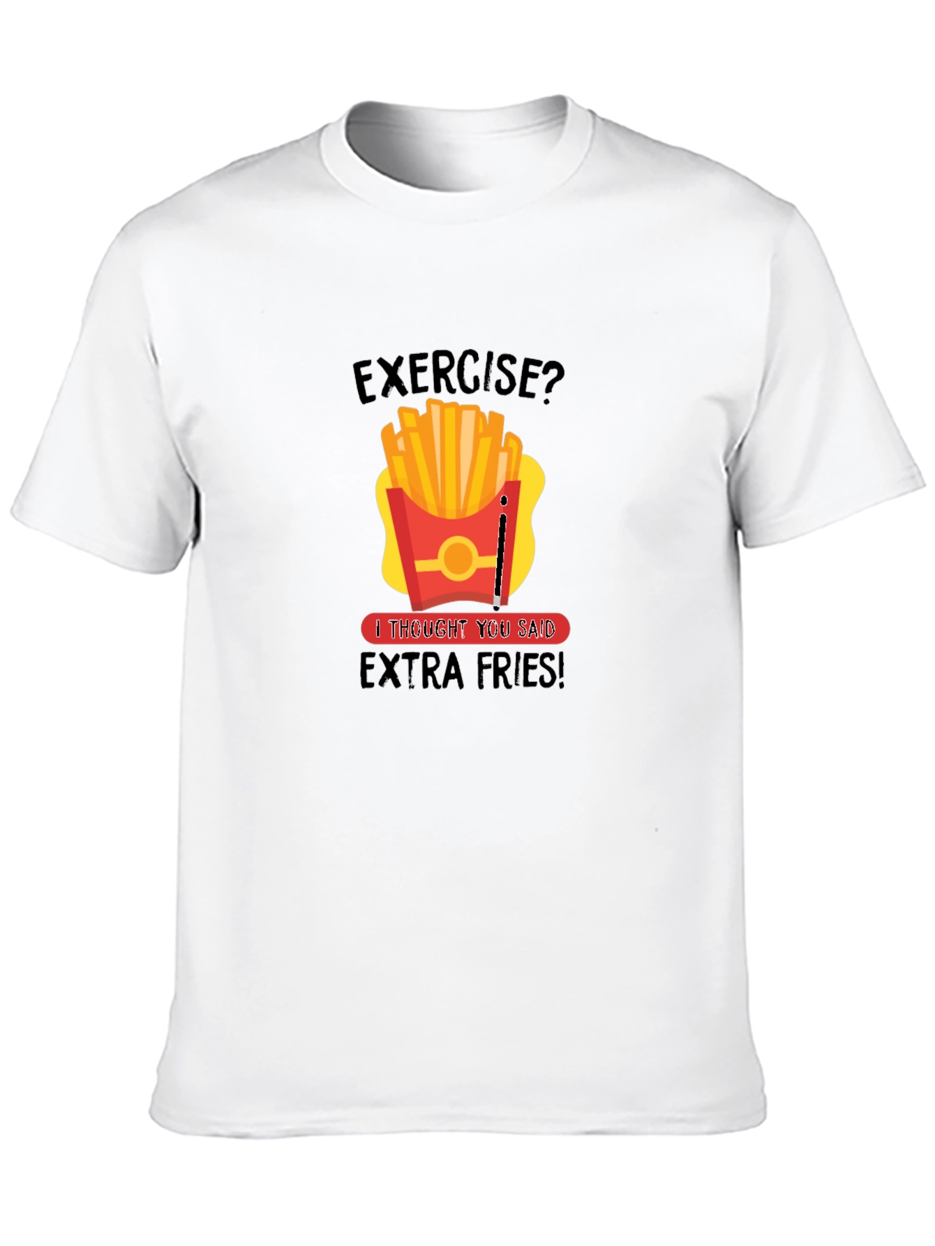 Funny Exercise Extra Fries Graphic T-Shirt