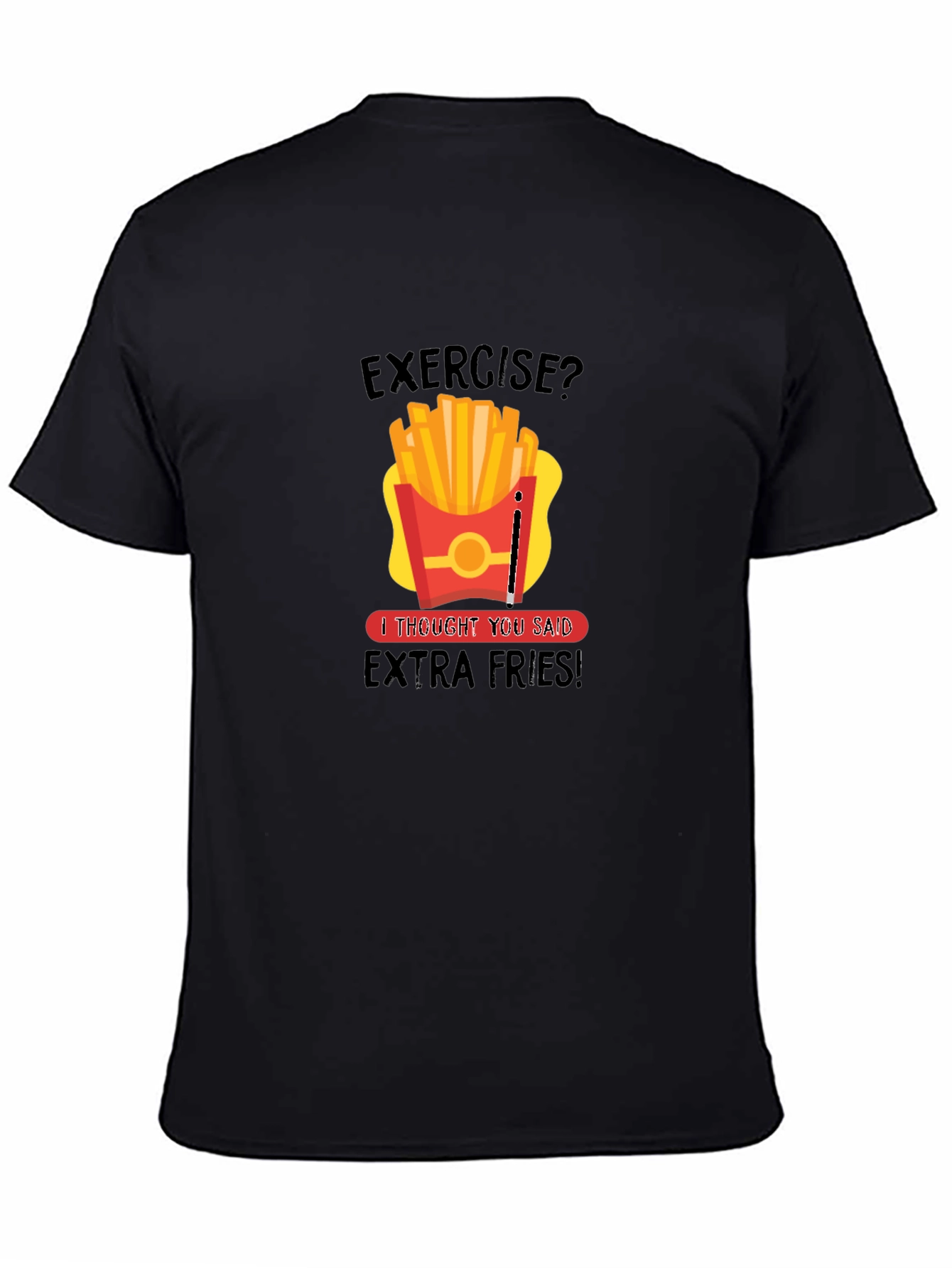 Funny Exercise Extra Fries Graphic T-Shirt