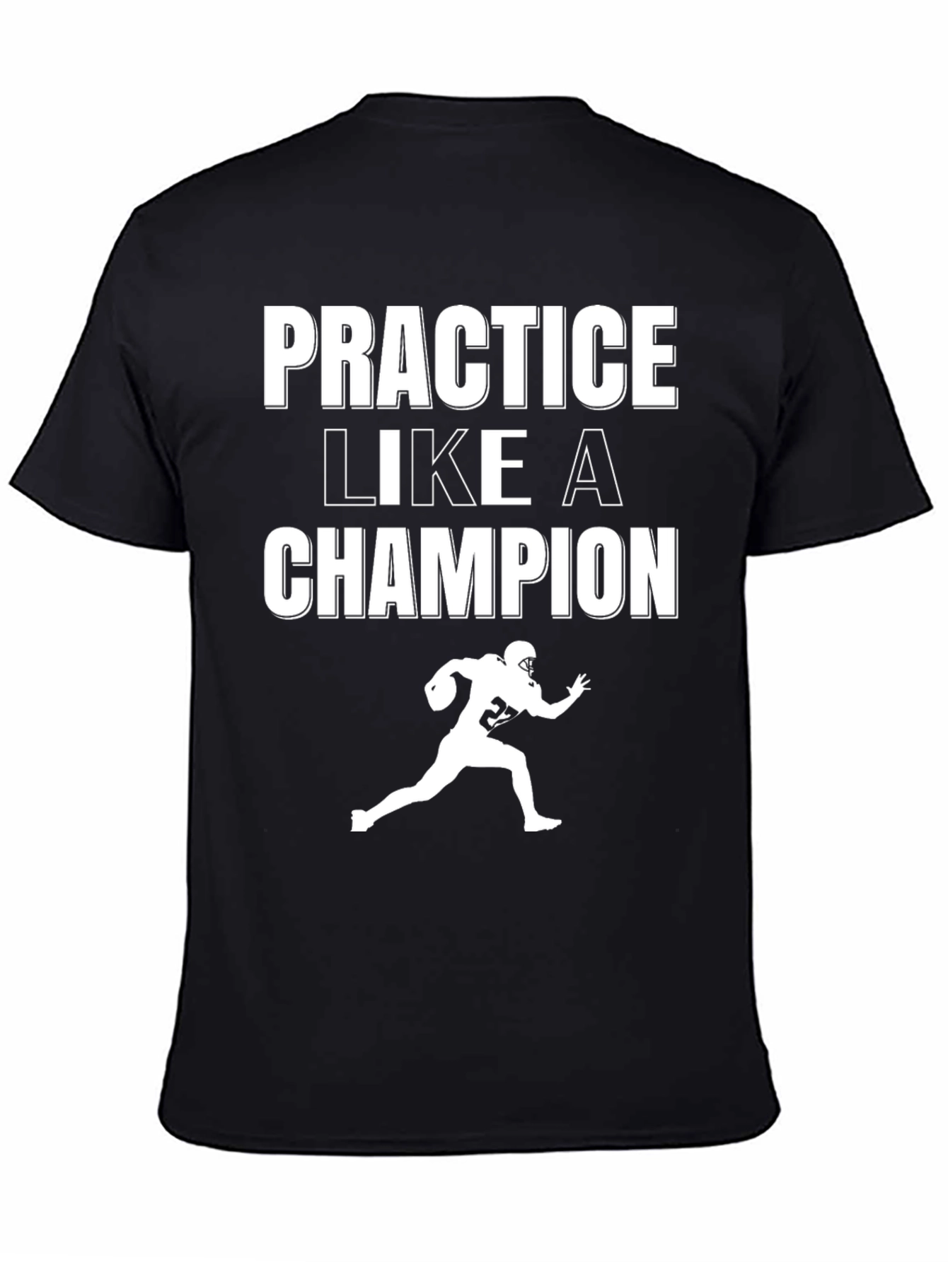 Practice Like a Champion Football Graphic Tee