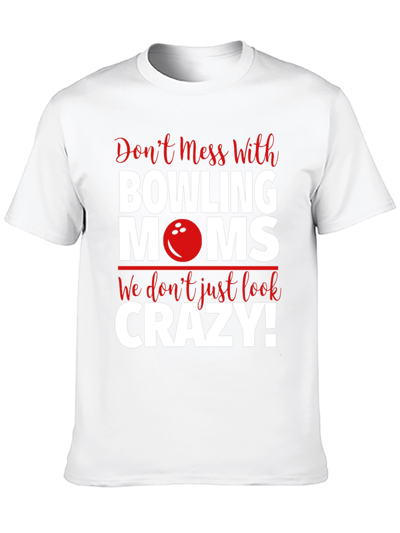 Bowling Moms Graphic T-Shirt - Crazy Fun Tee